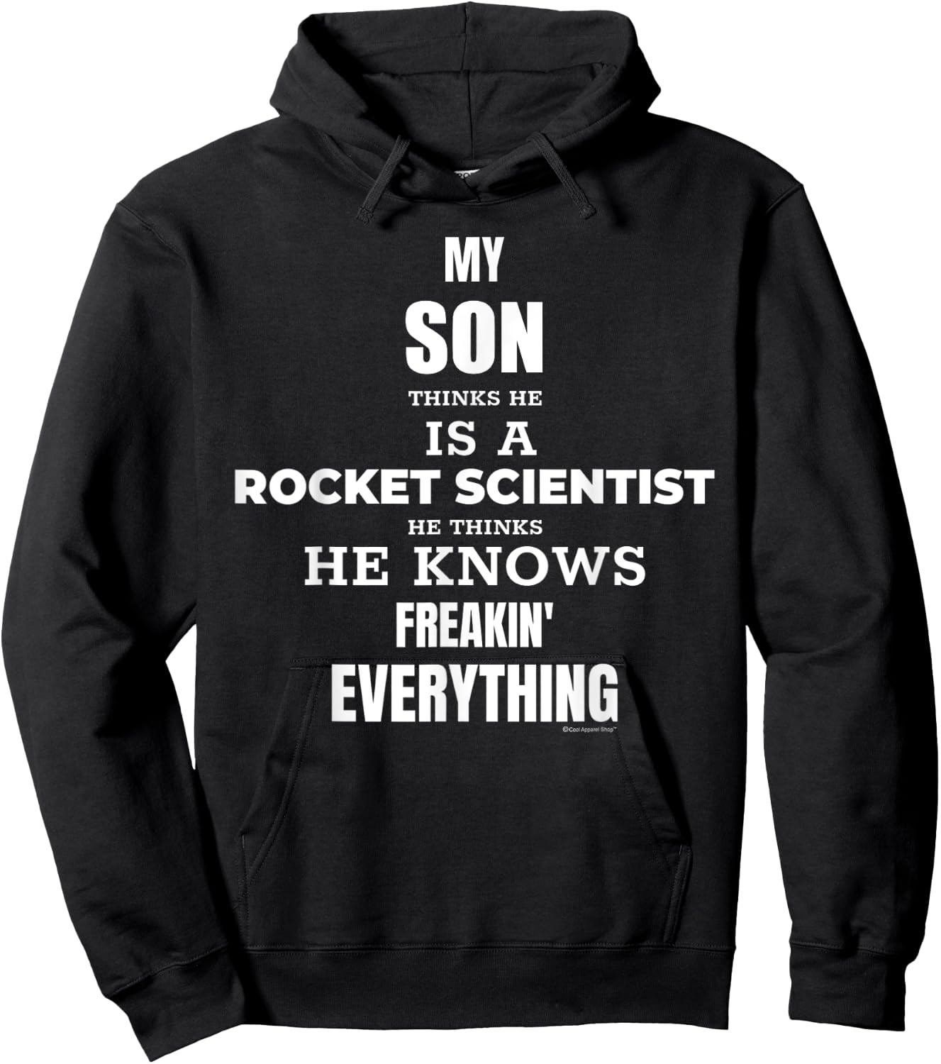 My SON Thinks Hes A Rocket Scientist. Funny Gift Shirt Hoodie - Hoodie | Black