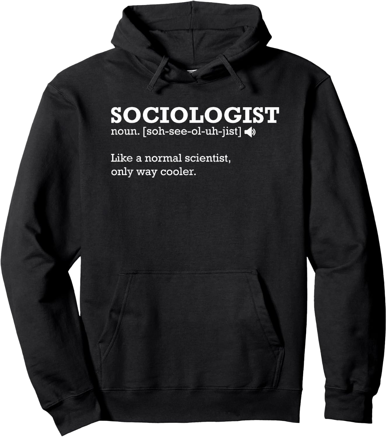 Sociologist Shirt, Gift for Sociologist Hoodie - Hoodie | Black