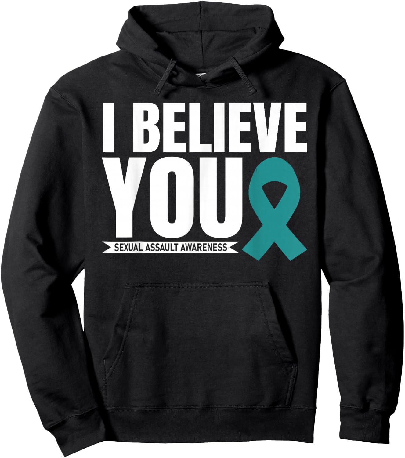I Believe You Sexual Assault Awareness Month Ribbon Support Hoodie - Hoodie | Black