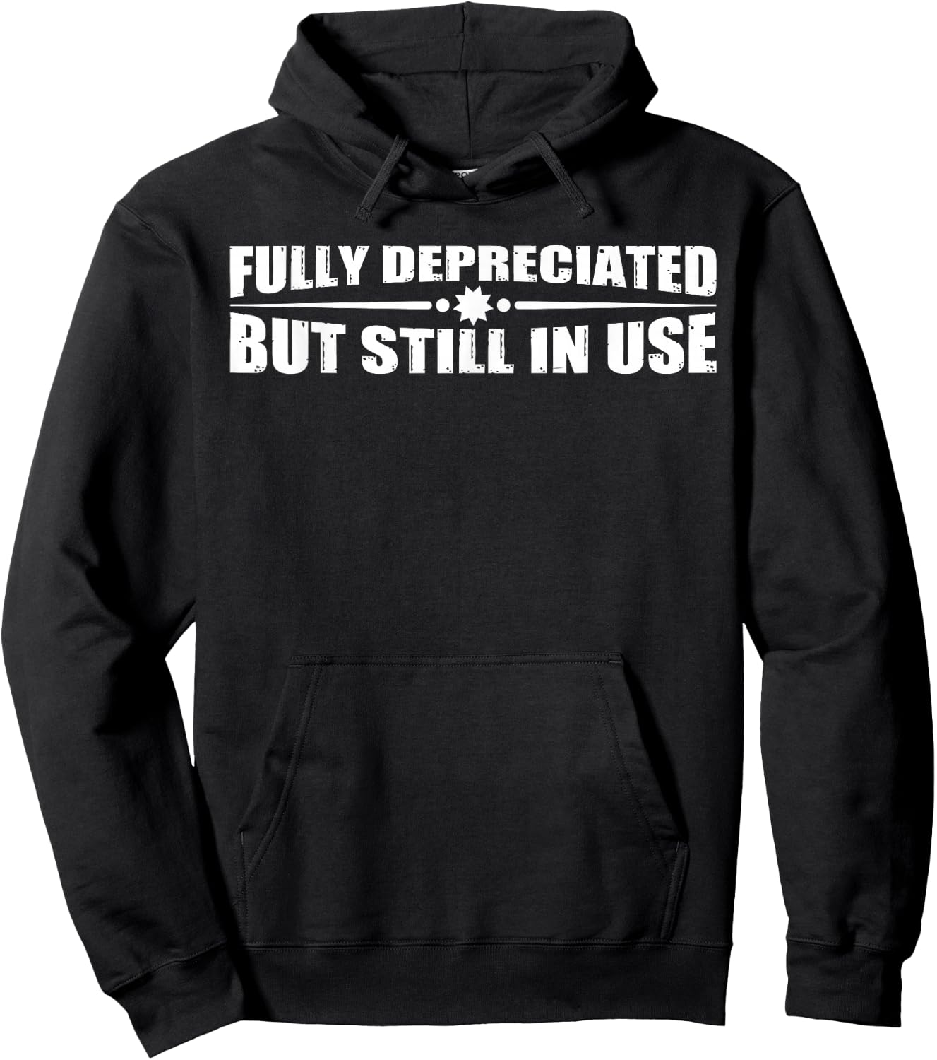 Fully Depreciated But Still In Use Hoodie - Hoodie | Black
