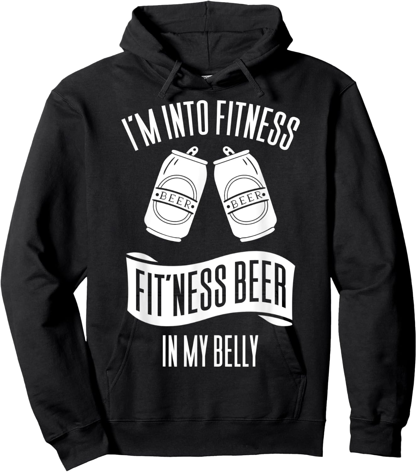 I'm Into Fitness Fit'ness Beer In My Belly Hoodie - Hoodie | Black