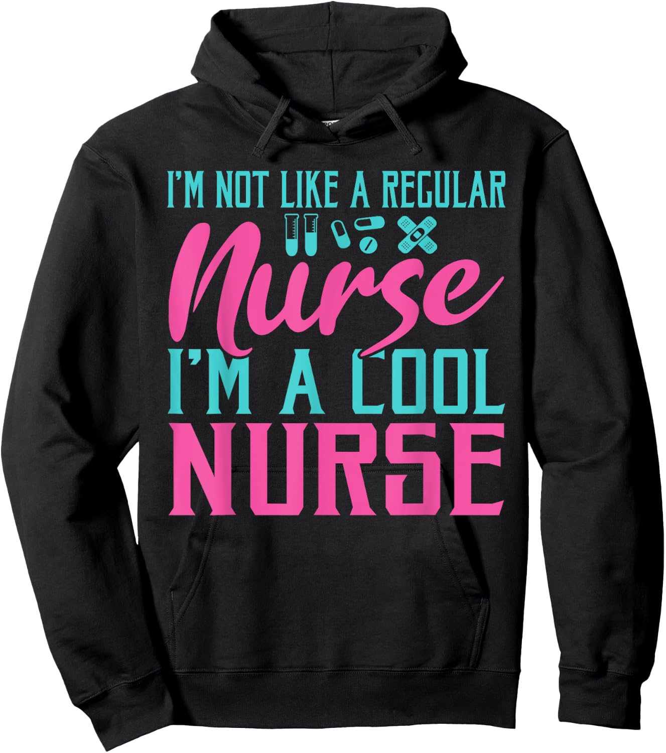 Im not like a regular Nurse im a cool Nurse Hospital Nursing Hoodie - Hoodie | Black