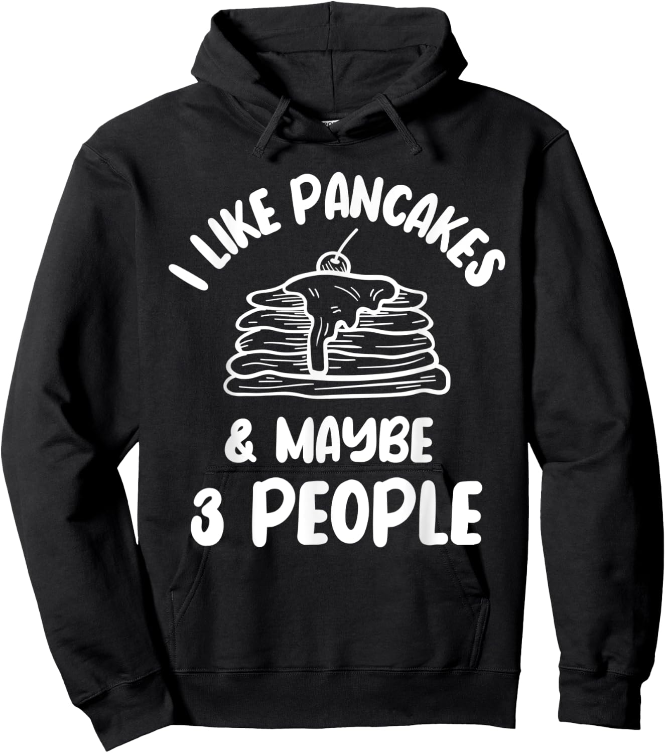 I Like Pancakes Hotcake Breakfast Syrup Food Lover Cake Hoodie - Hoodie | Black