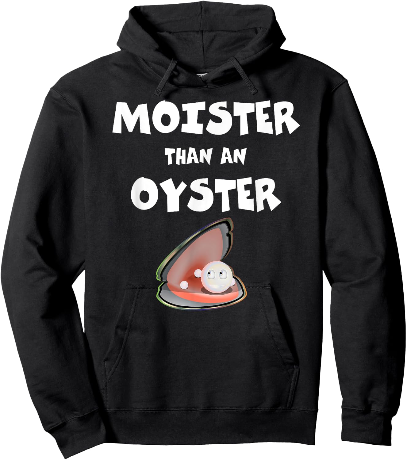 Moister Than An Oyster For Sexy Time Funny Oyster Hoodie - Hoodie | Black