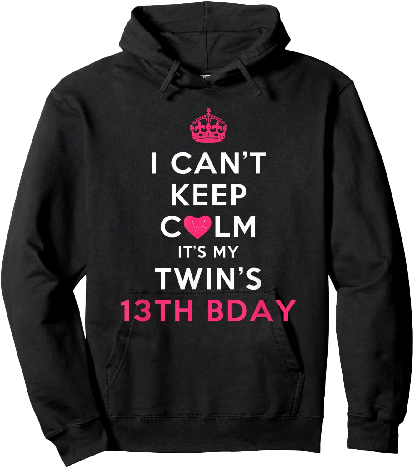 I Can't Keep Calm Twin's 13th Birthday Shirt Hoodie - Hoodie | Black
