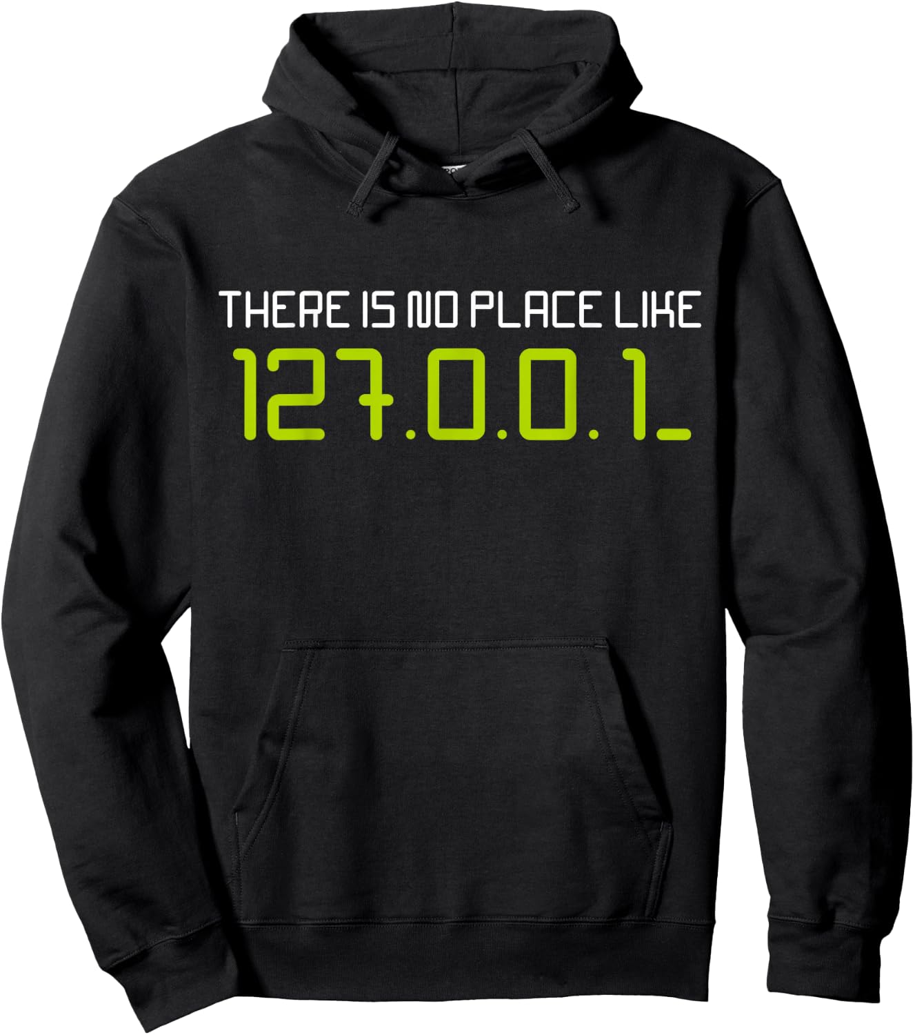 There is No Place Like 127.0.0.1 Home Localhost Developer Hoodie - Hoodie | Black