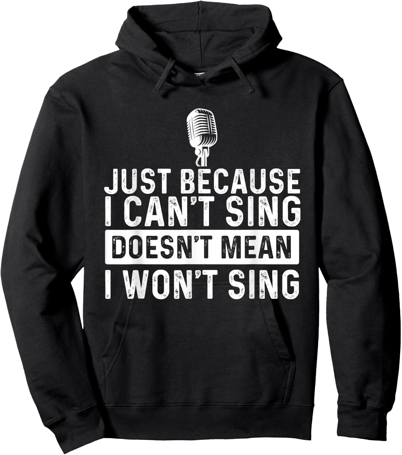 Just Because I Can't Sing - Karaoke Party Musician Singer Hoodie - Hoodie | Black