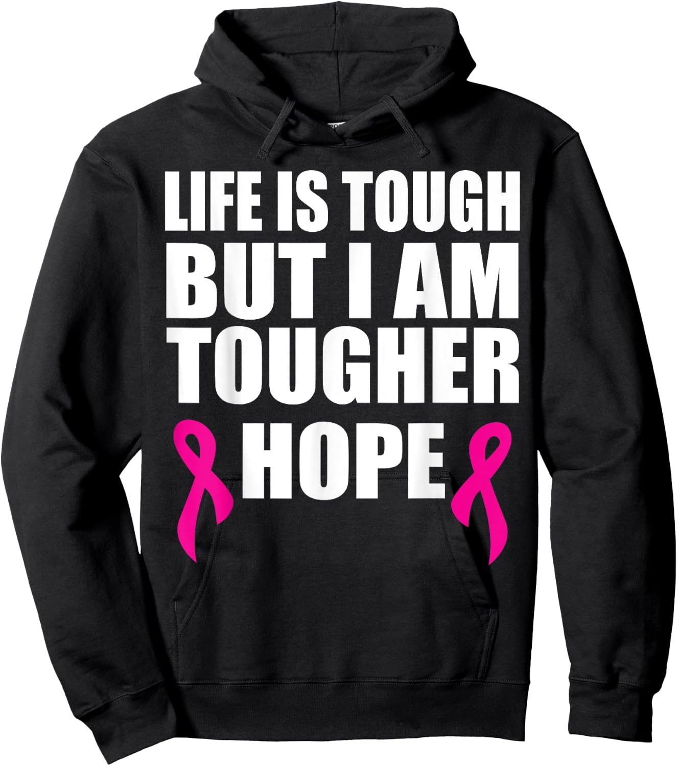 Breast cancer awareness life is tough but I am tougher Hoodie - Hoodie | Black