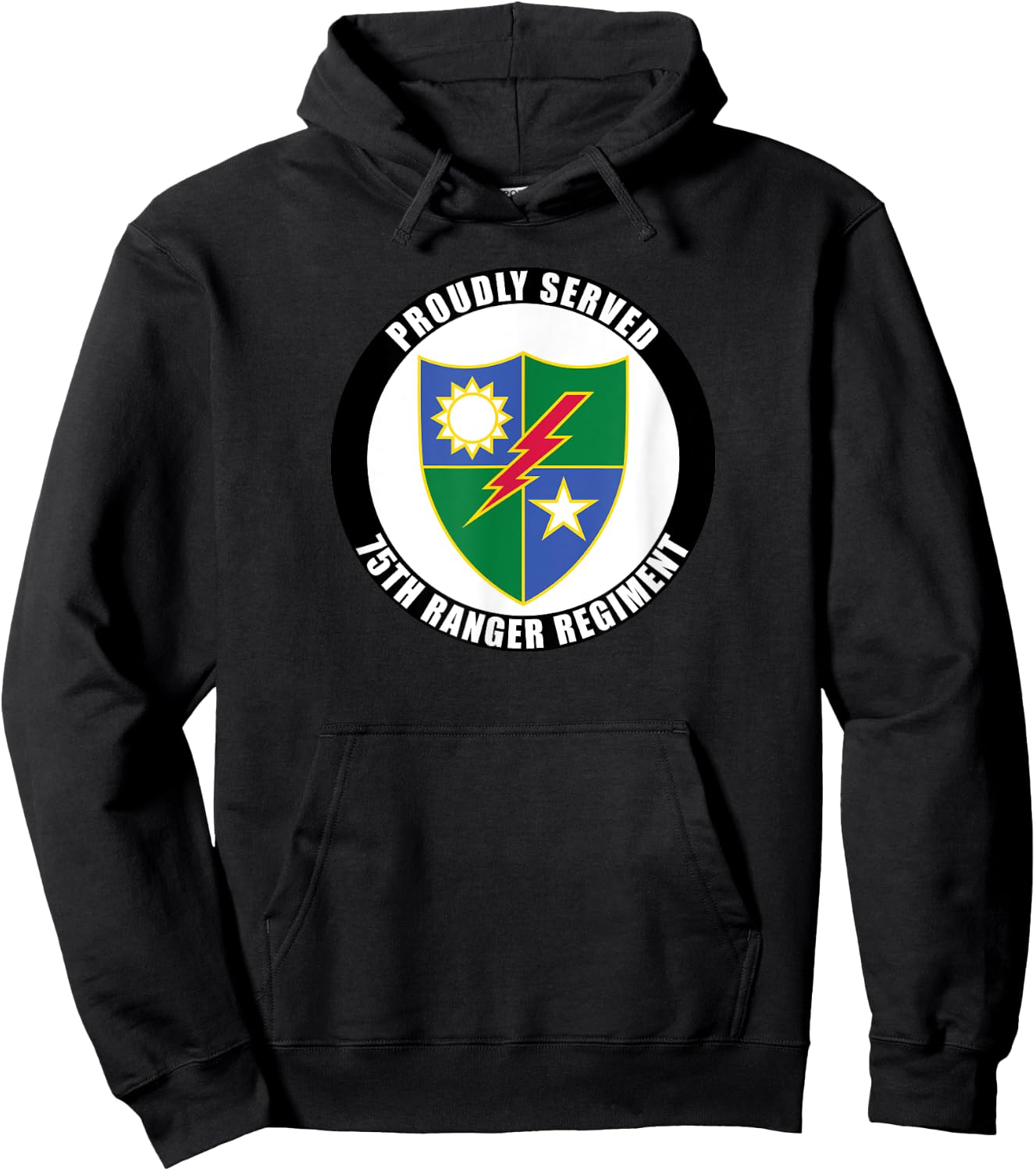 Proudly Served 75th Ranger Regiment Army Veteran Military Hoodie - Hoodie | Black