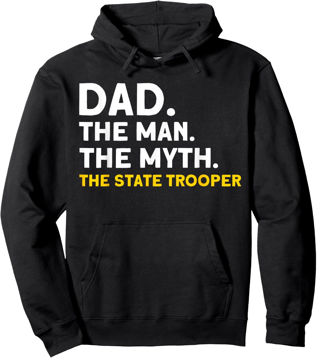 Dad Man Myth The State Trooper State Trooper Hoodie - Hoodie | Black