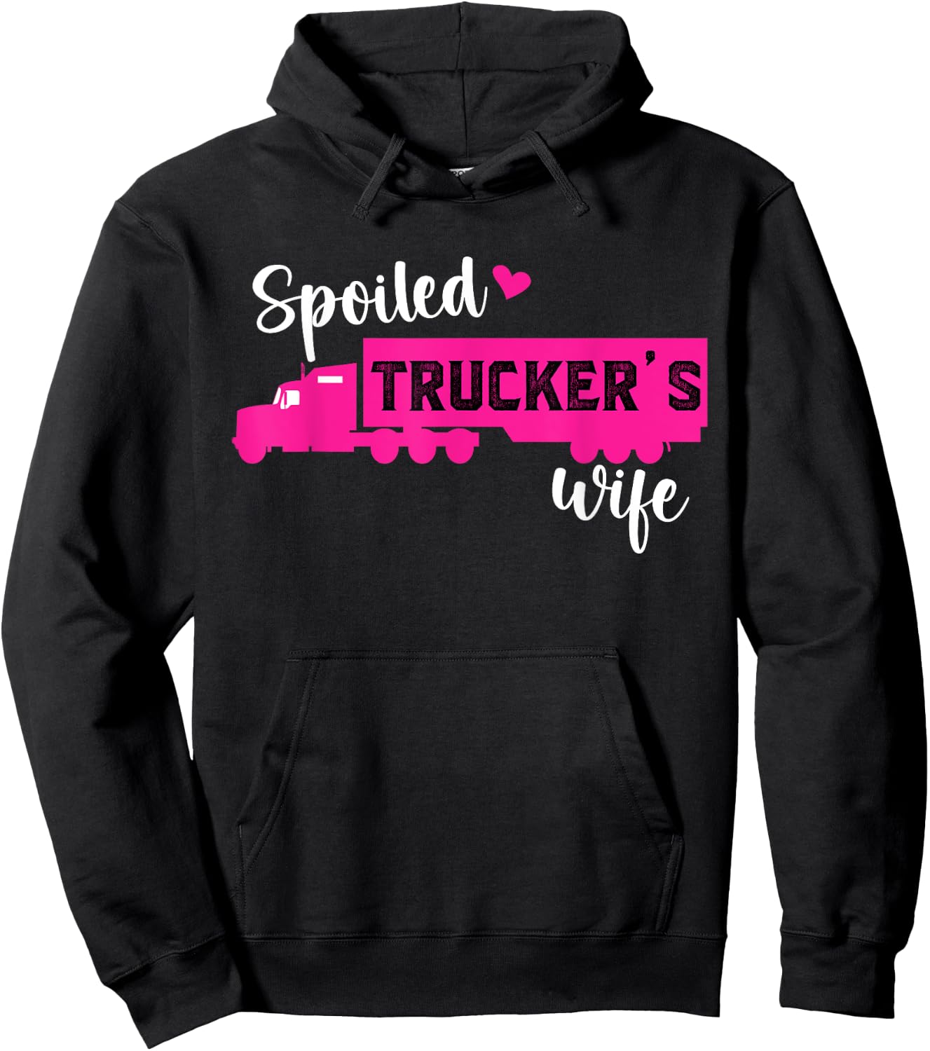 Spoiled Trucker's Wife Trucker Wife Of A Trucker Hoodie - Hoodie | Black