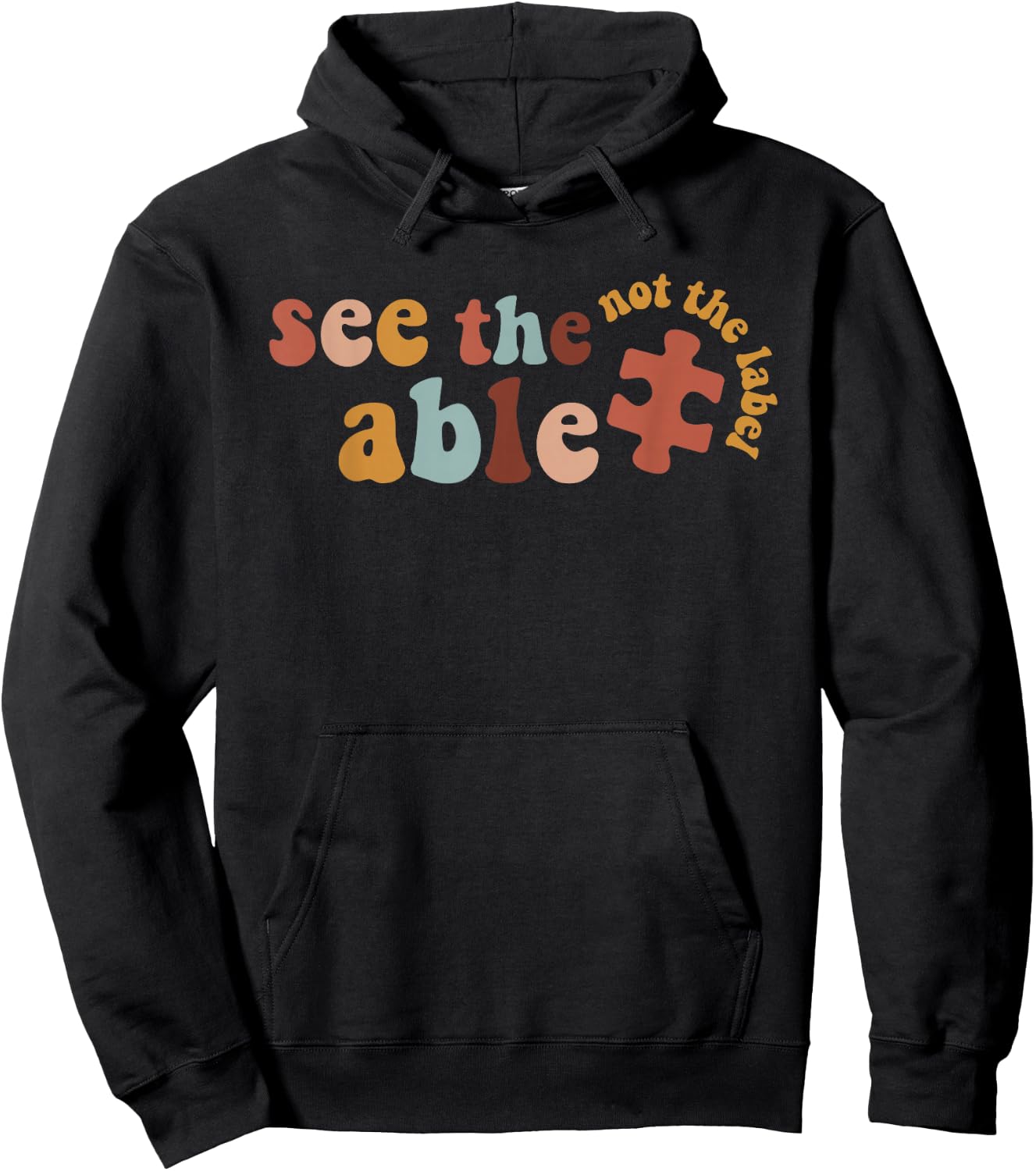 Special Education SPED Shirt See The Able Not The Label Hoodie - Hoodie | Black