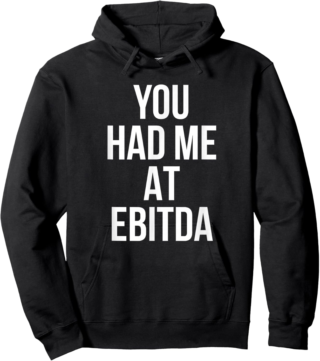 You Had Me at EBITDA Funny Accounting CPA Gift Hoodie - Hoodie | Black