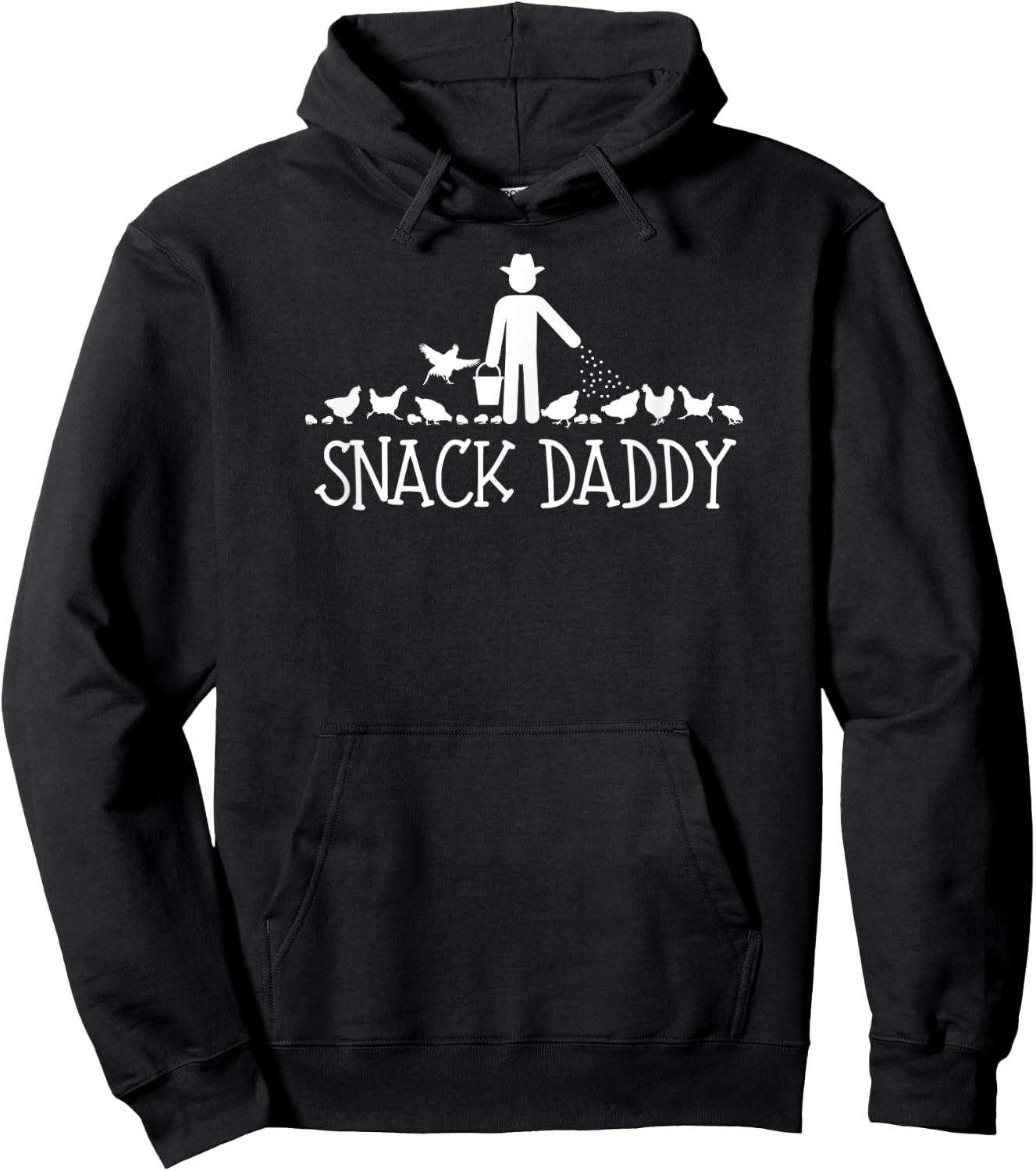 Snack Daddy Chicken Farmer Feed Hens, Roosters & Baby Chicks Hoodie - Hoodie | Black
