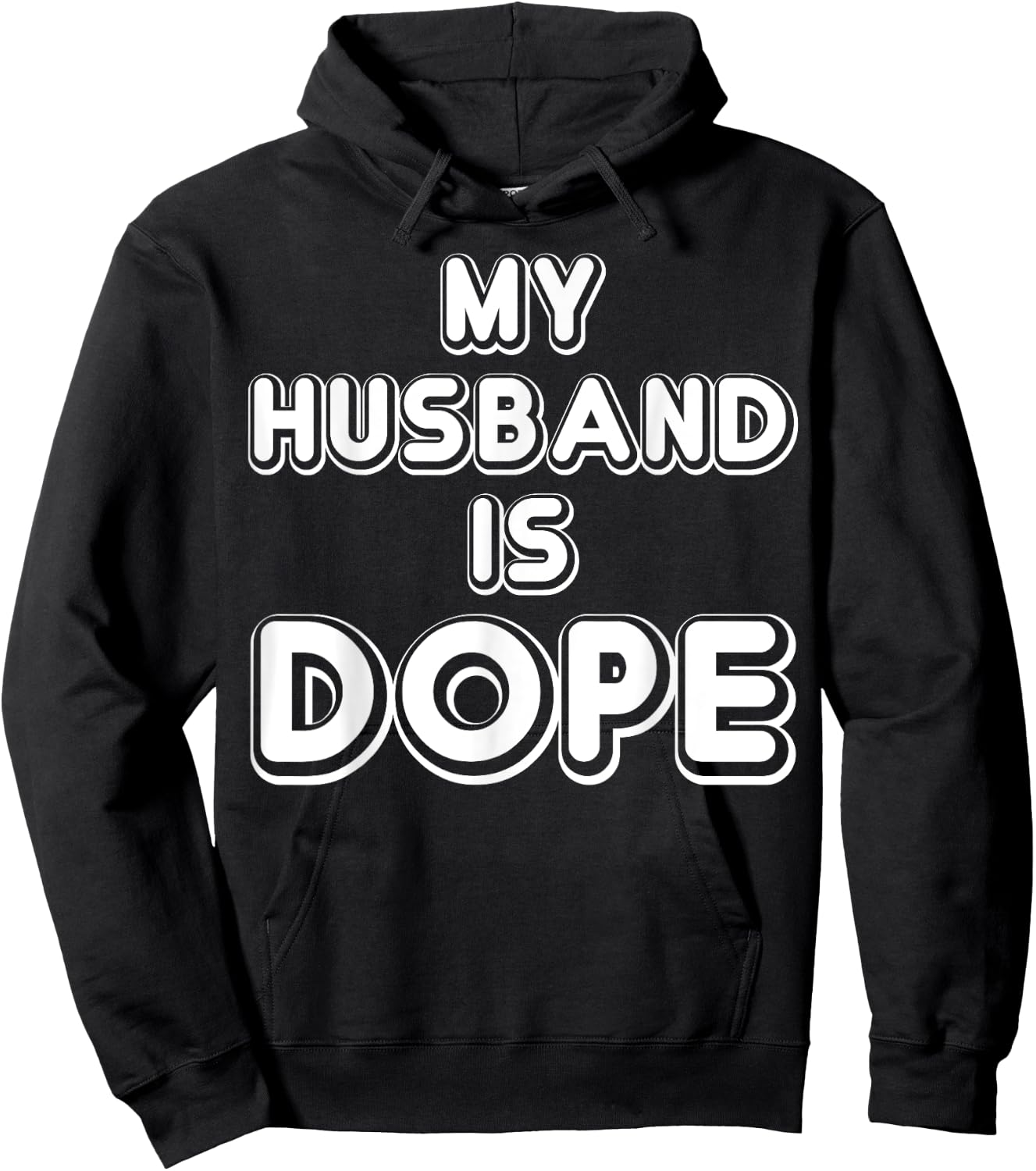 My Husband Is Dope Funny Wife Shirt Hoodie - Hoodie | Black