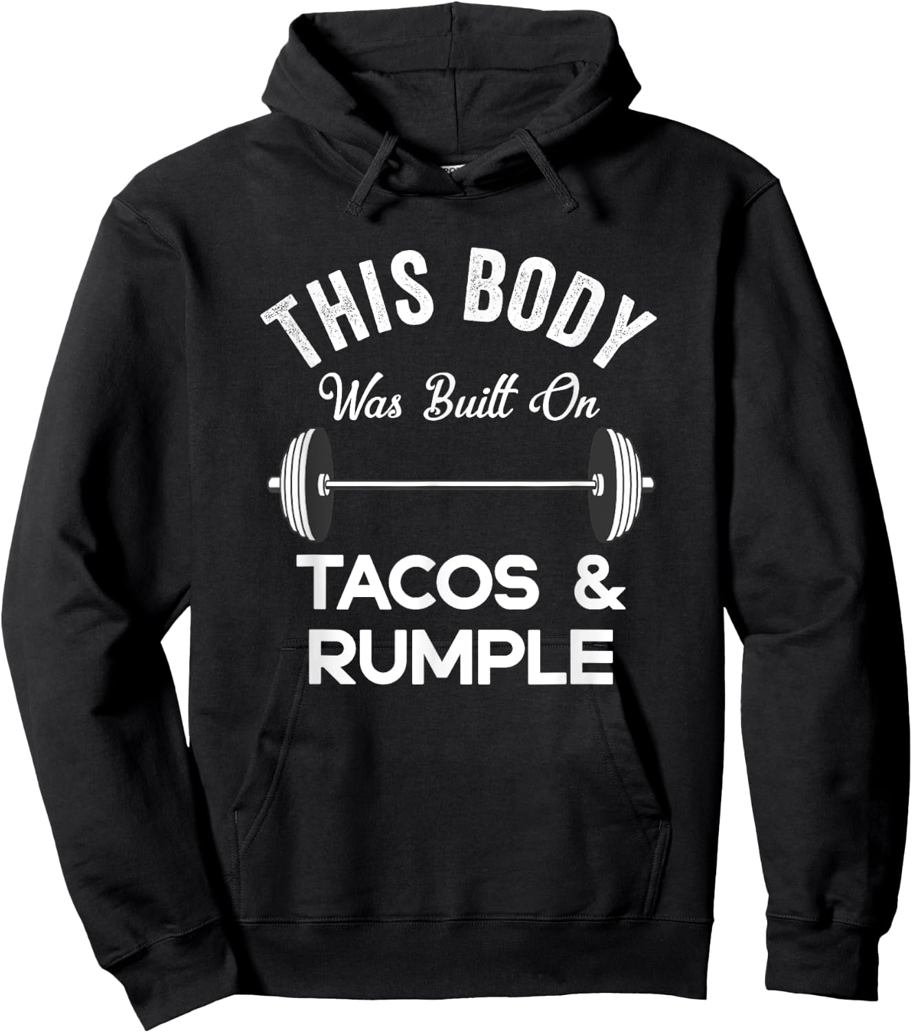 This Body Was Built On Tacos And Rumple Minze Funny Workout Hoodie - Hoodie | Black