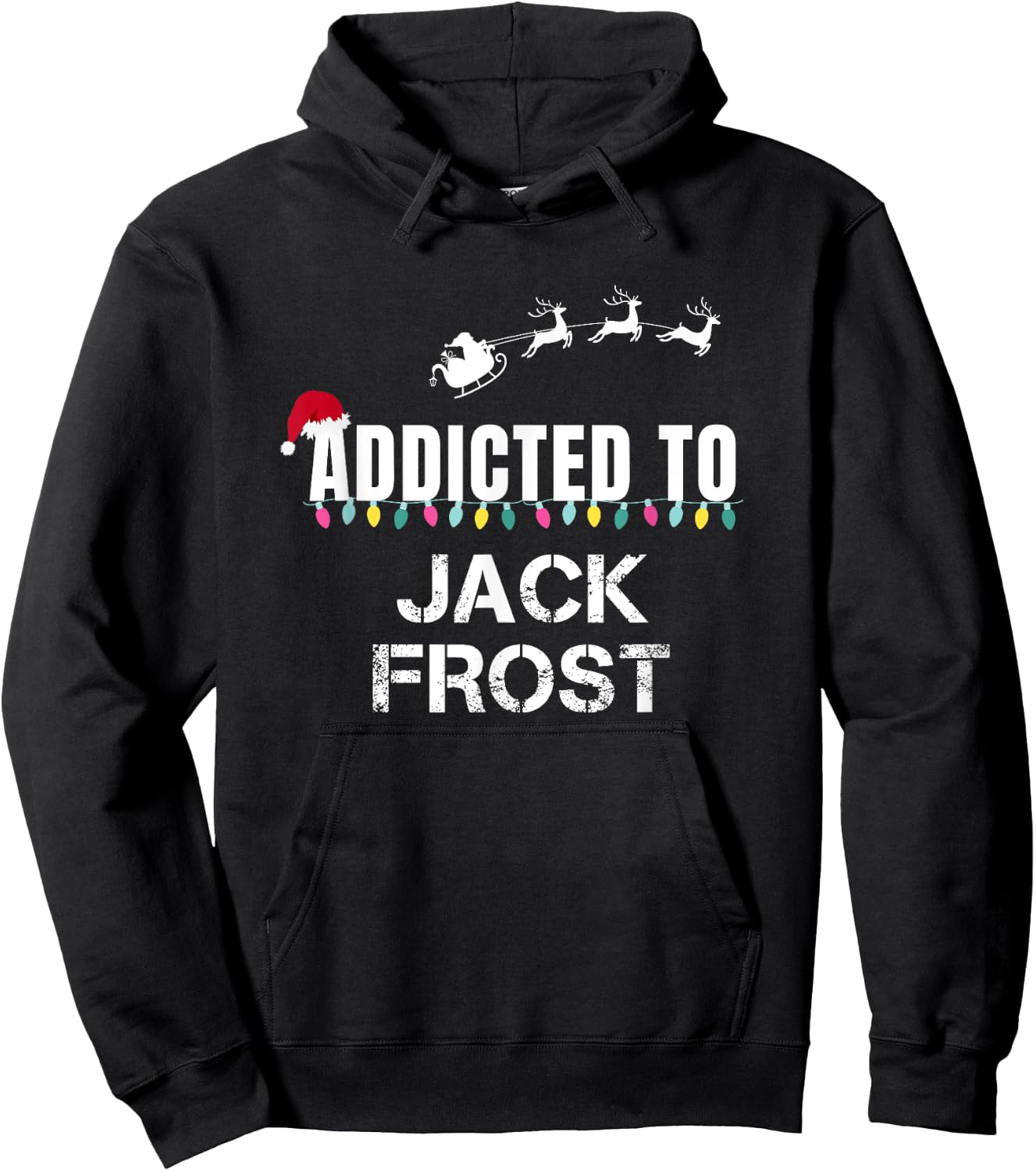 Funny I'm Addicted To Christmas Jack Frost Santa Elves Hoodie - Hoodie | Black