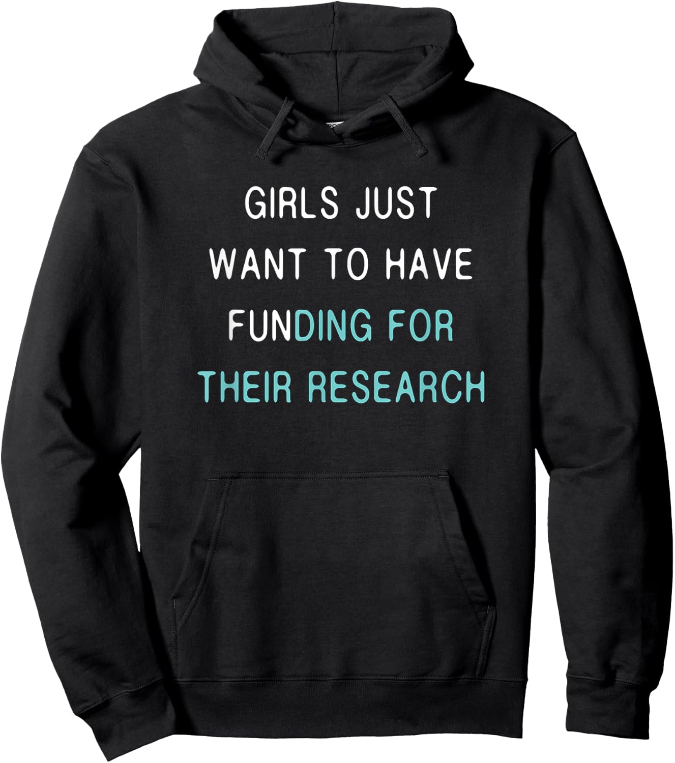 Girls Funding Research Quote / Women in Science PhD Student Hoodie - Hoodie | Black