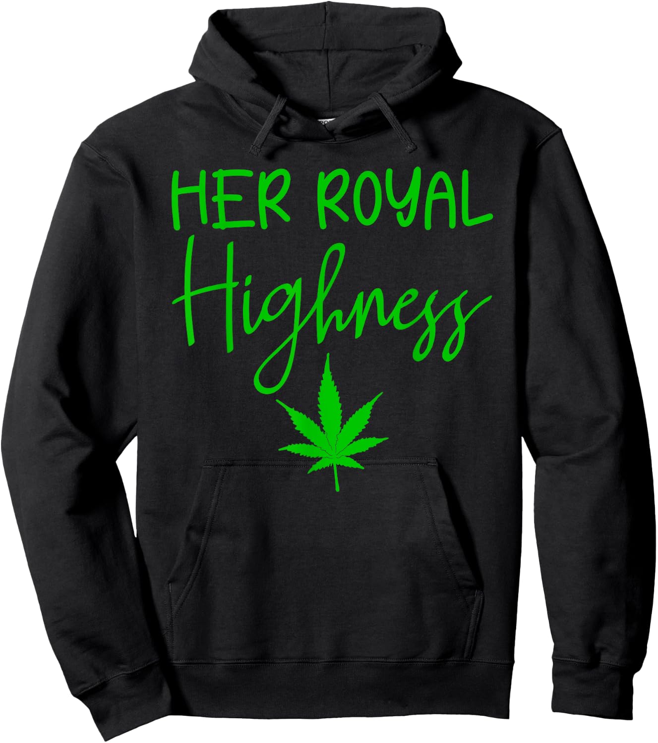 420 Her Royal Highness - 420 THC POT Weed Medical Marijuana Hoodie - Hoodie | Black