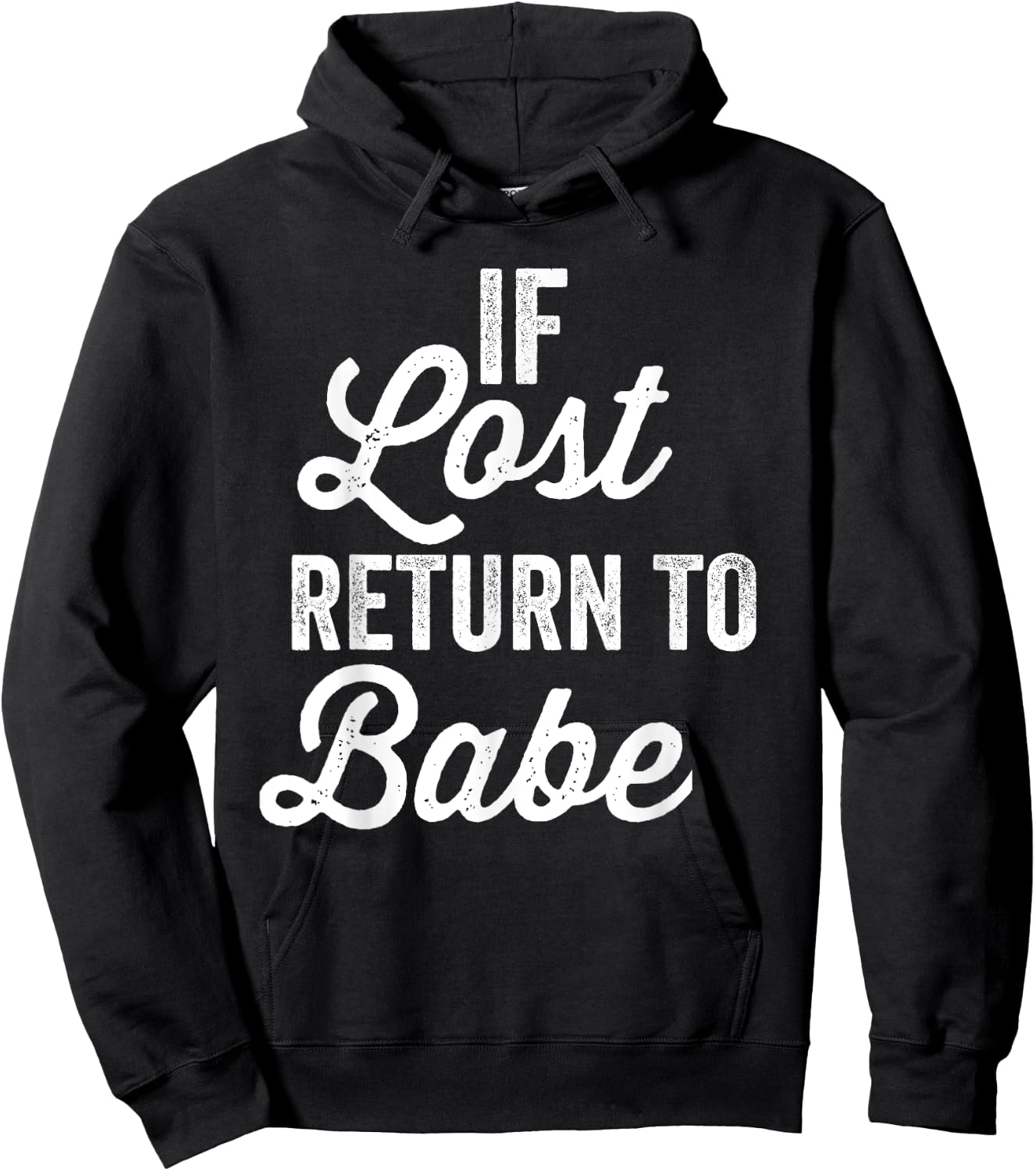 If Lost Return To Babe I Am Babe Matching Couple Hoodie - Hoodie | Black