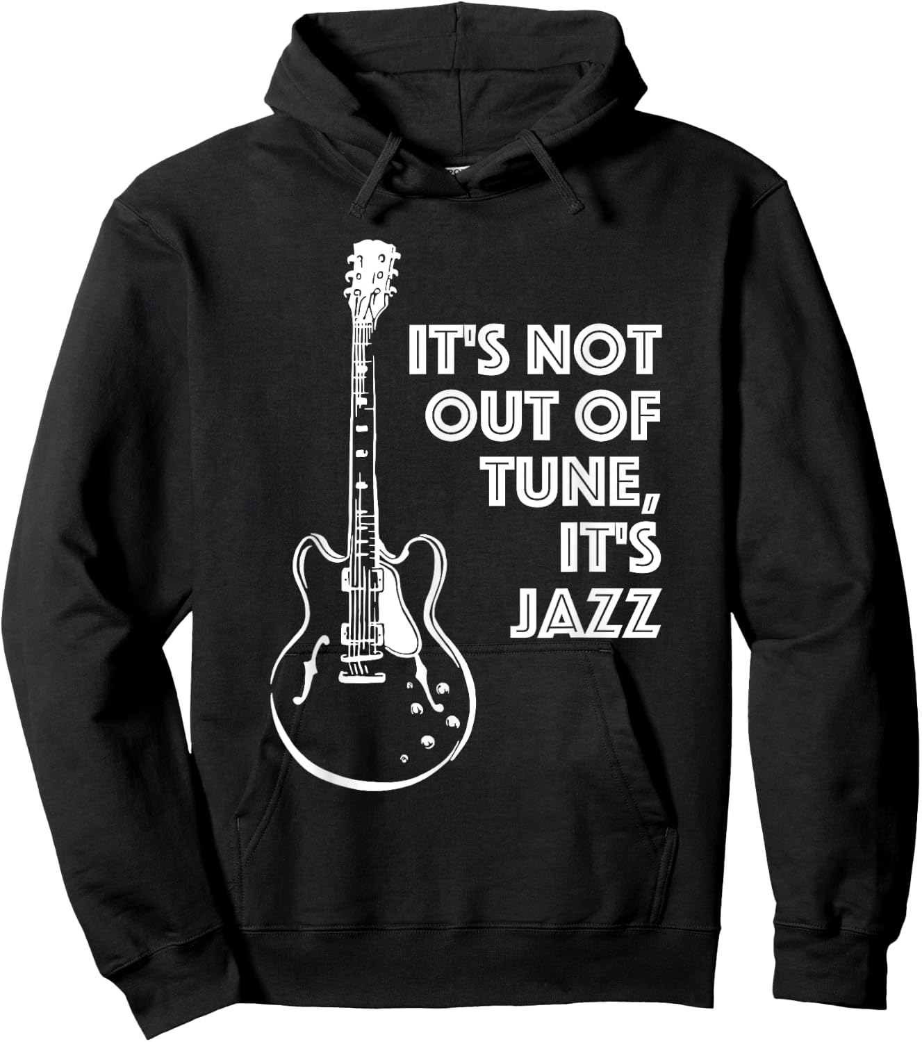 It's Not Out of Tune, It's Jazz | Funny Electric Guitar Hoodie - Hoodie | Black