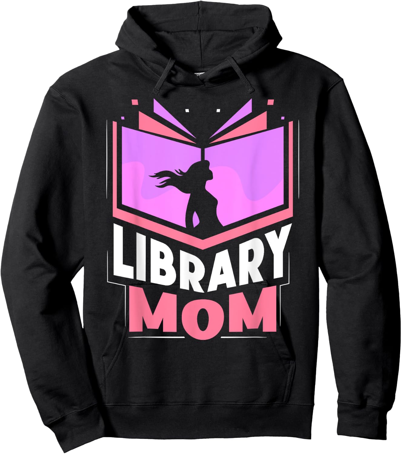 Library Mom Sayings Librarian Lover Books Mother Mommy Mama Hoodie - Hoodie | Black
