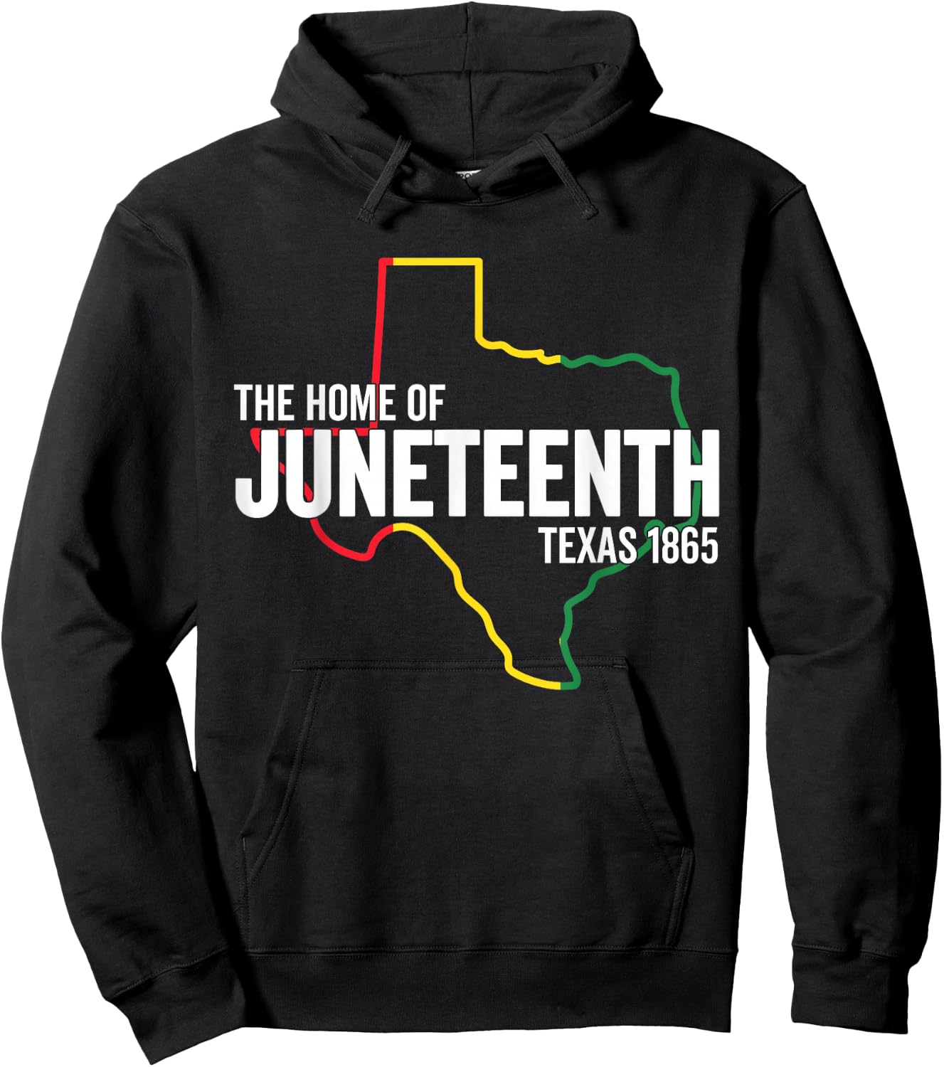 Texas The Home Of Juneteenth 1865 TX Black Freedom Slavery Hoodie - Hoodie | Black