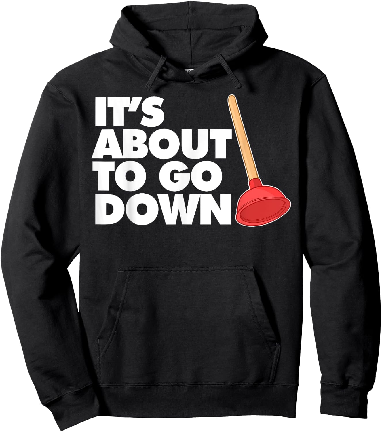 Plumber It's about to go down Hoodie - Hoodie | Black