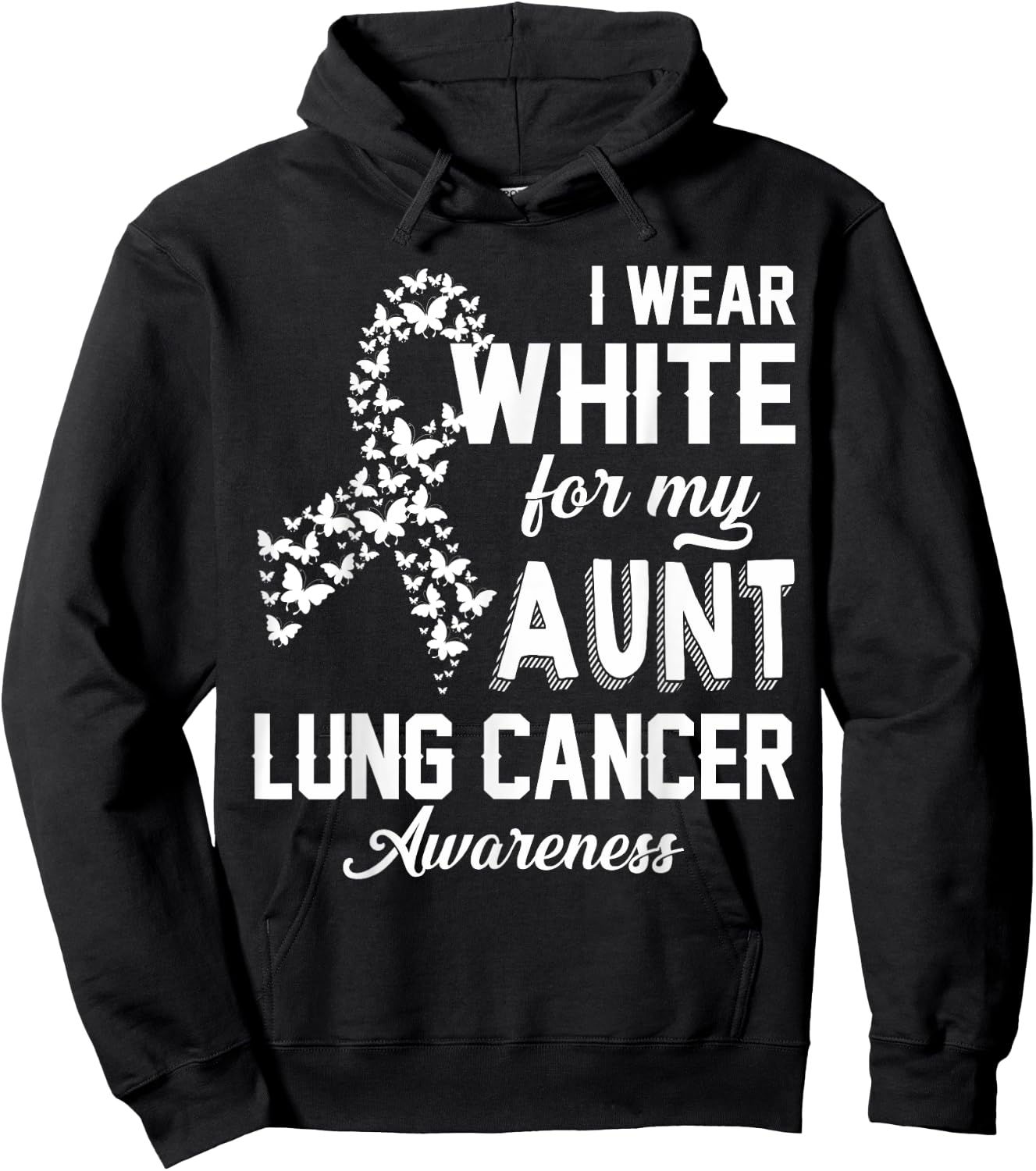 I Wear White For My Aunt Lung Cancer Awareness White Ribbon Hoodie - Hoodie | Black
