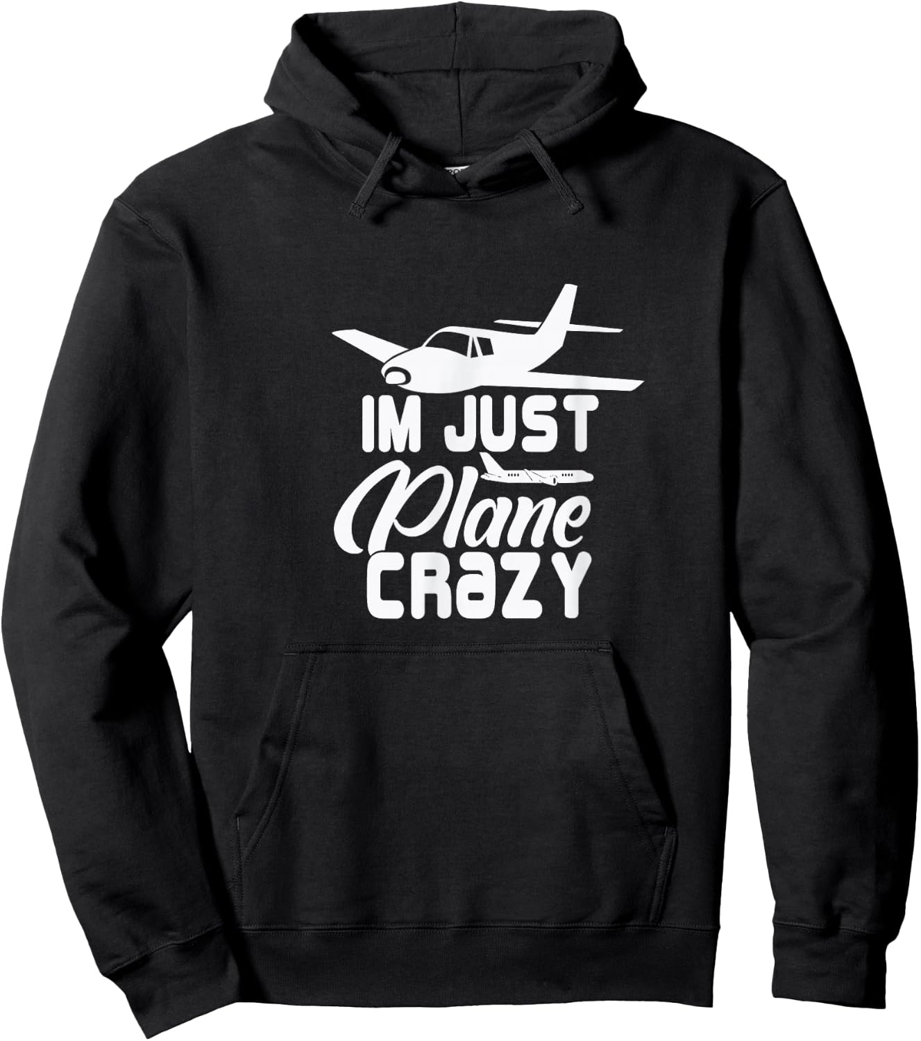 I'm Just Plane Crazy. Funny Airplane Pilots Hoodie - Hoodie | Black
