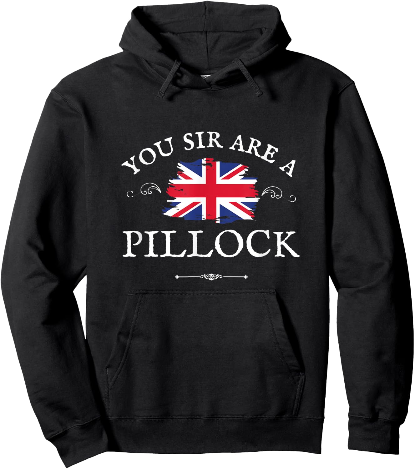 You Sir Are a Pillock, Women, Men, British Flag Uk England Hoodie - Hoodie | Black