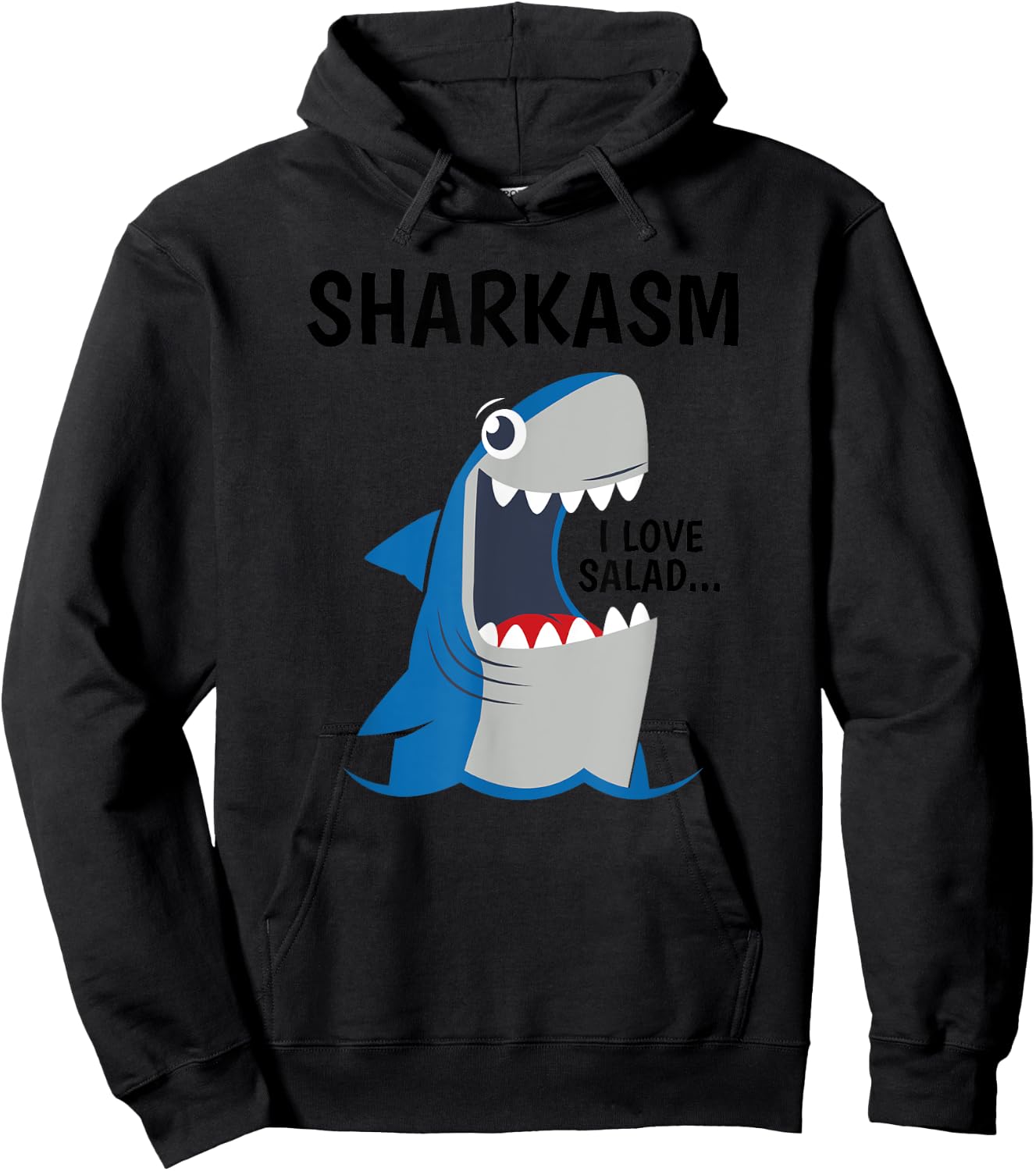 Shark Sharkasm I Like Salad Funny Sarcastic Cute Humor Gift Hoodie - Hoodie | Black