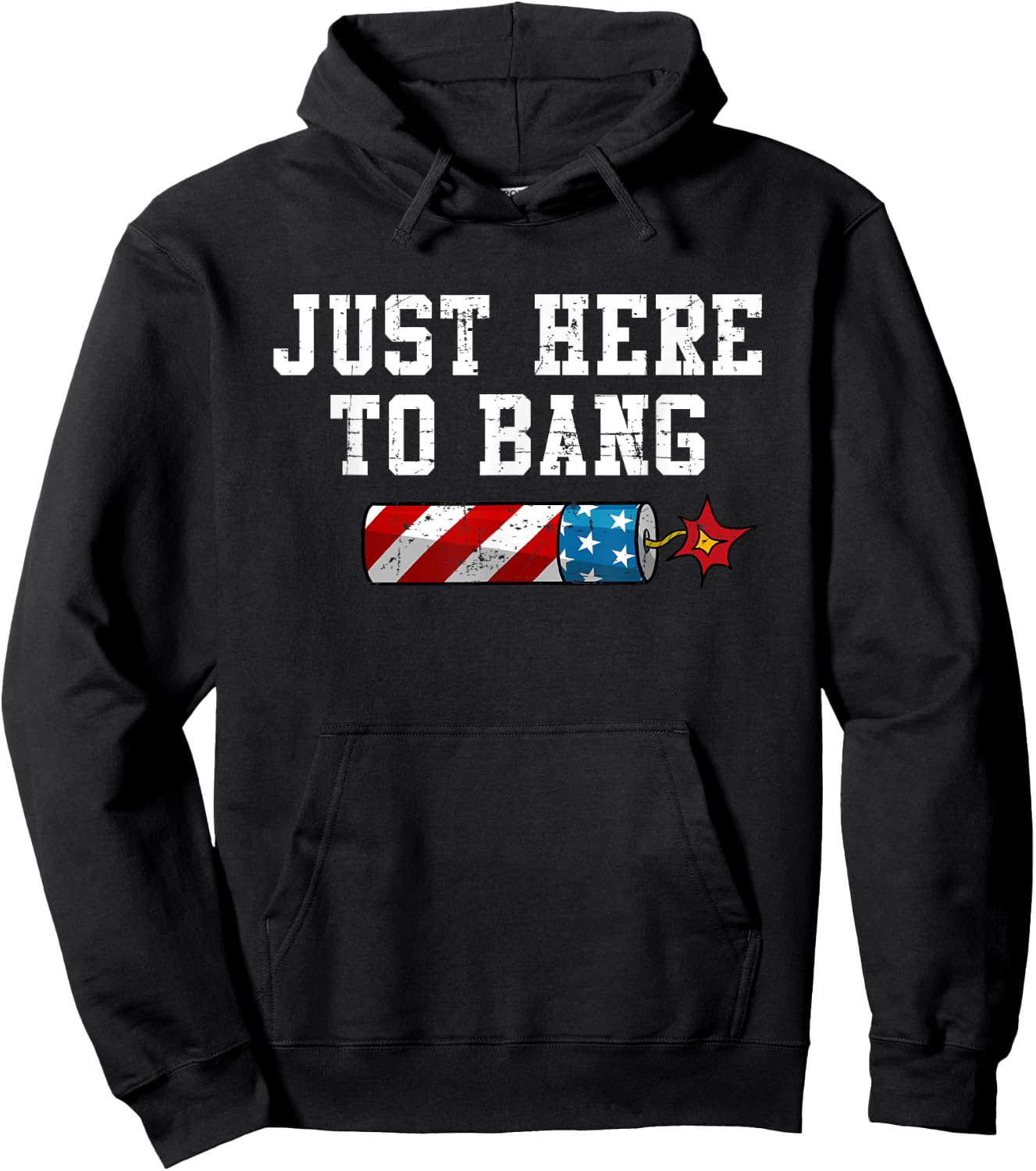 Funny Fourth of July 4th of July I'm Just Here To Bang Women Men Hoodie - Hoodie | Black