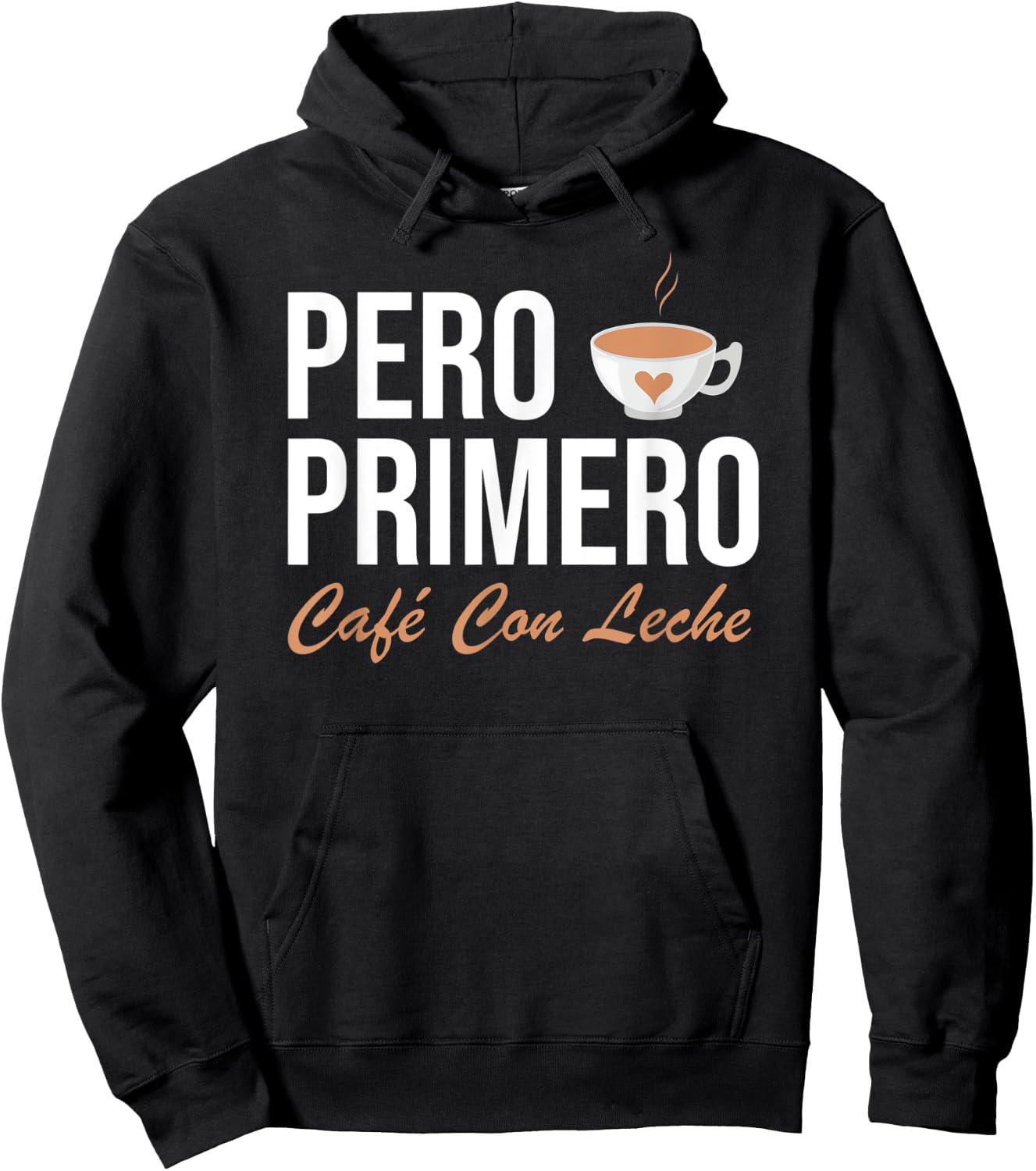 Pero Primero Cafe Con Leche Hoodie - Hoodie | Black