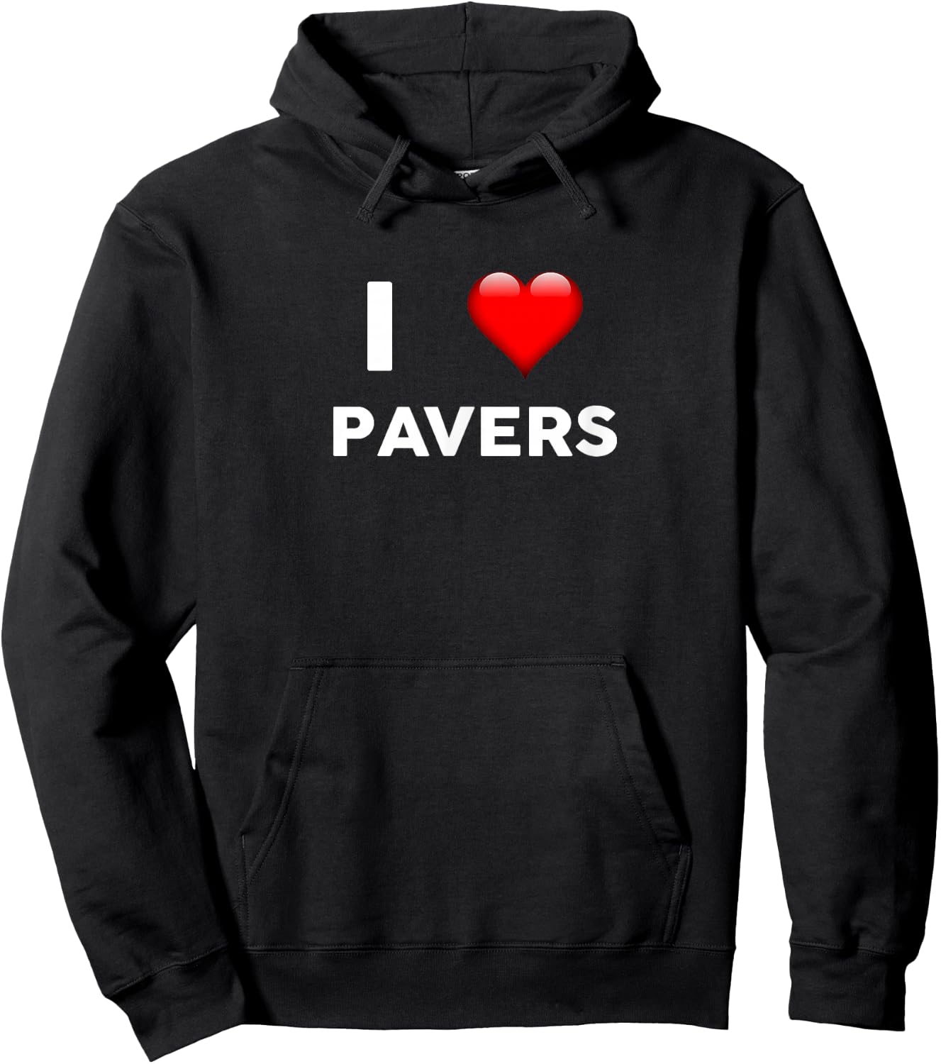 I Love PAVERS for PAVER Hoodie - Hoodie | Black