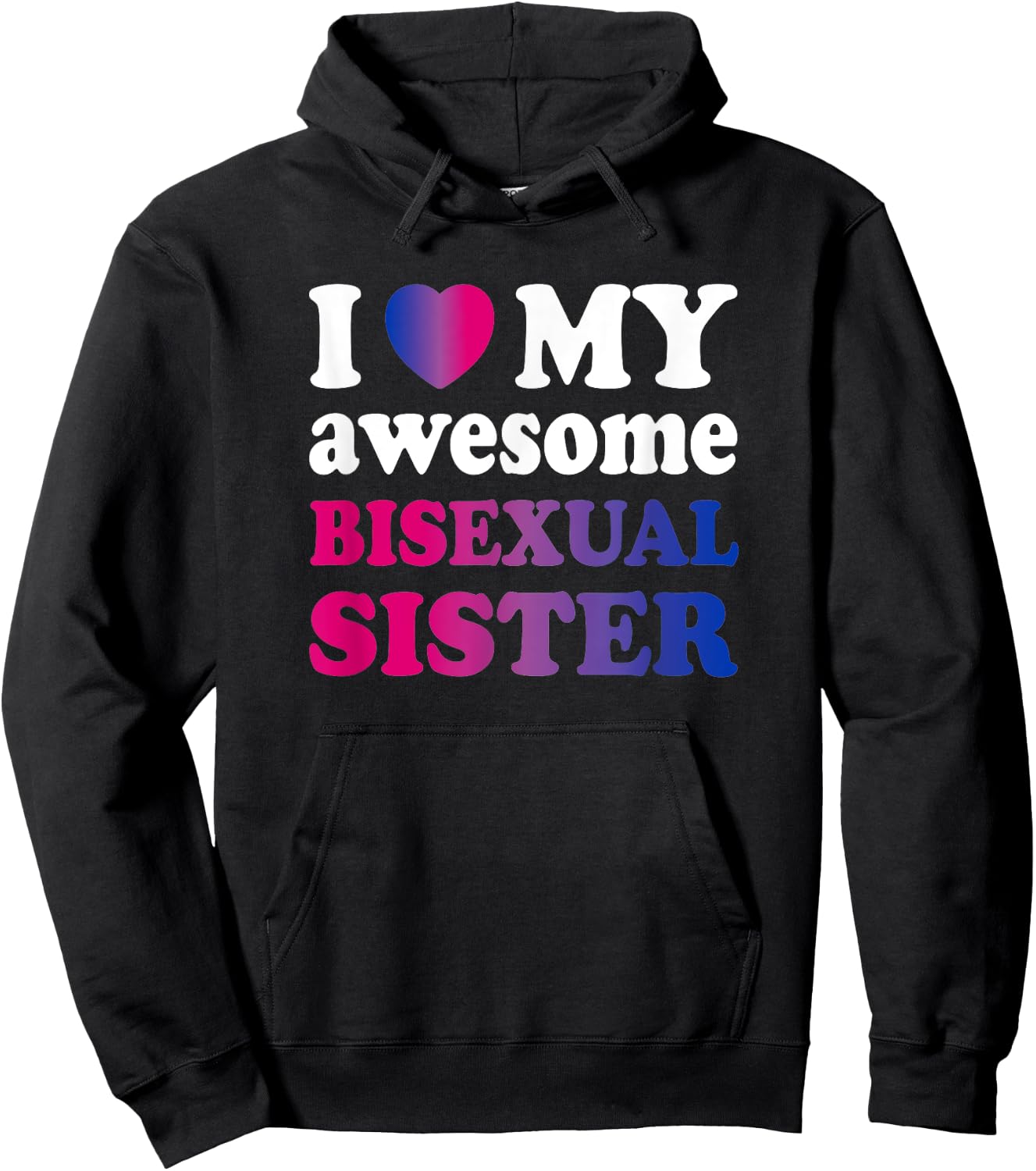 I love my awesome bisexual Sister Hoodie - Hoodie | Black