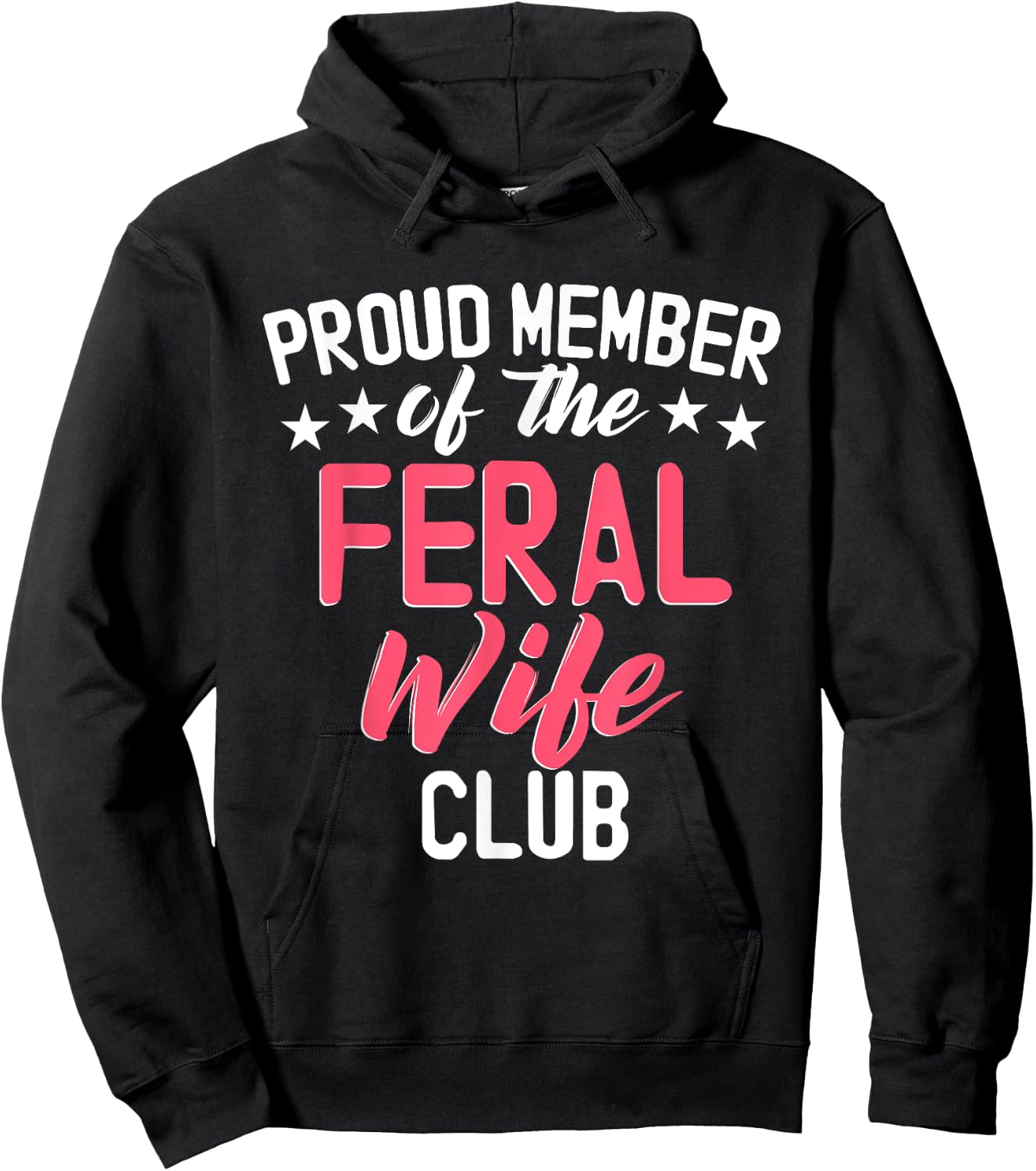 Proud Member Of The Feral Wife Club Hoodie - Hoodie | Black