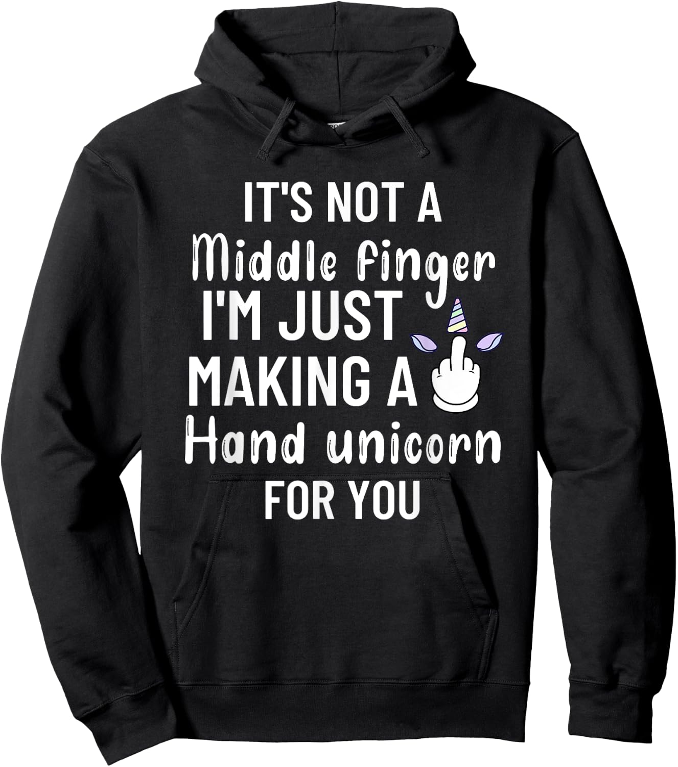 It’s Not a Middle Finger I'm Just Making a Hand Unicorn Meme Hoodie - Hoodie | Black