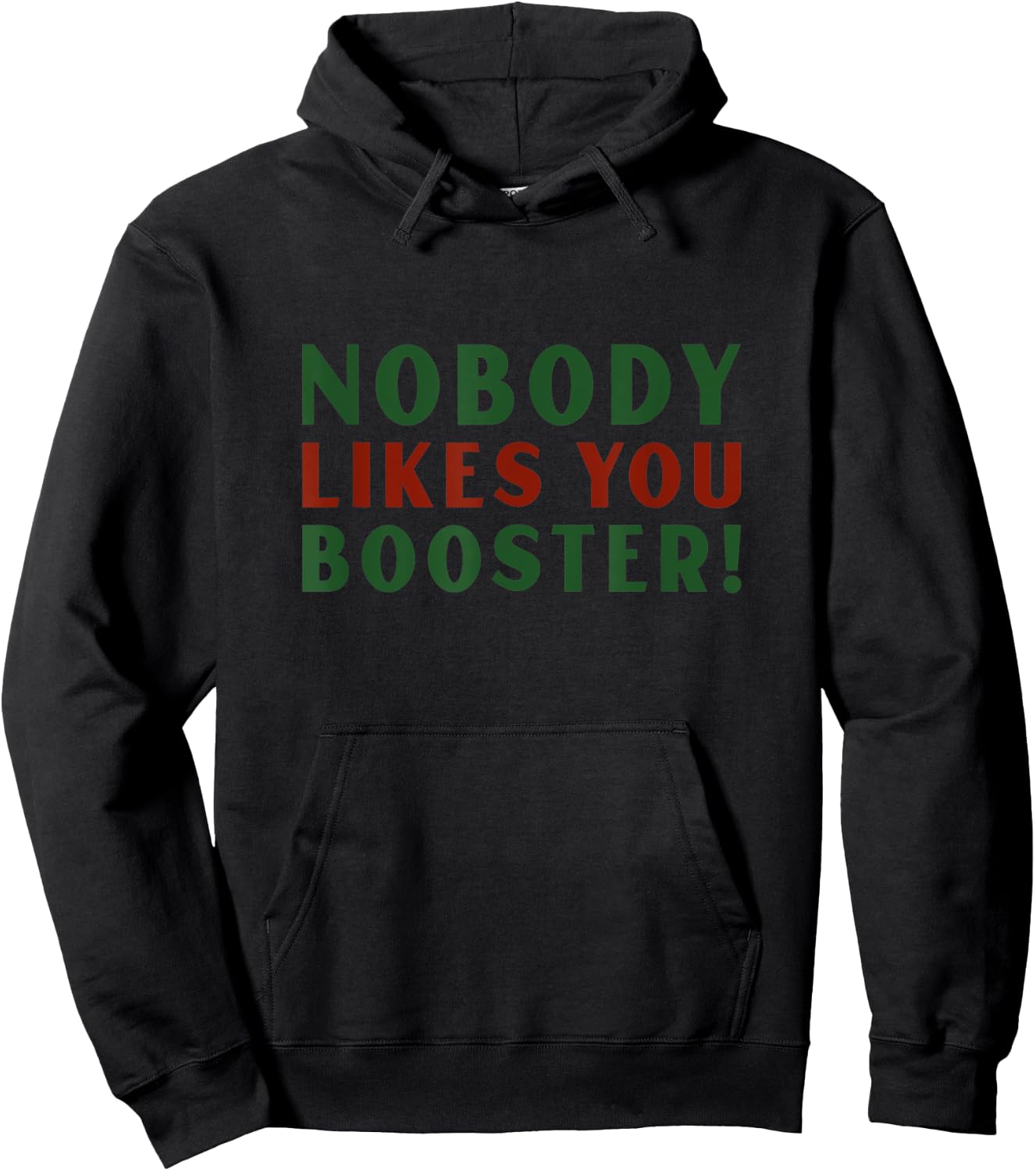 Nobody Likes You Booster! Jungle All The Way Funny Christmas Hoodie - Hoodie | Black