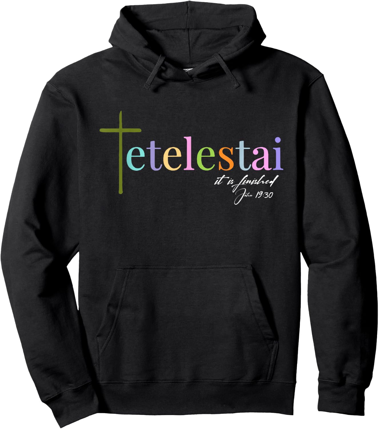 It is finished Tetelestai John 19:30 Hoodie - Hoodie | Black