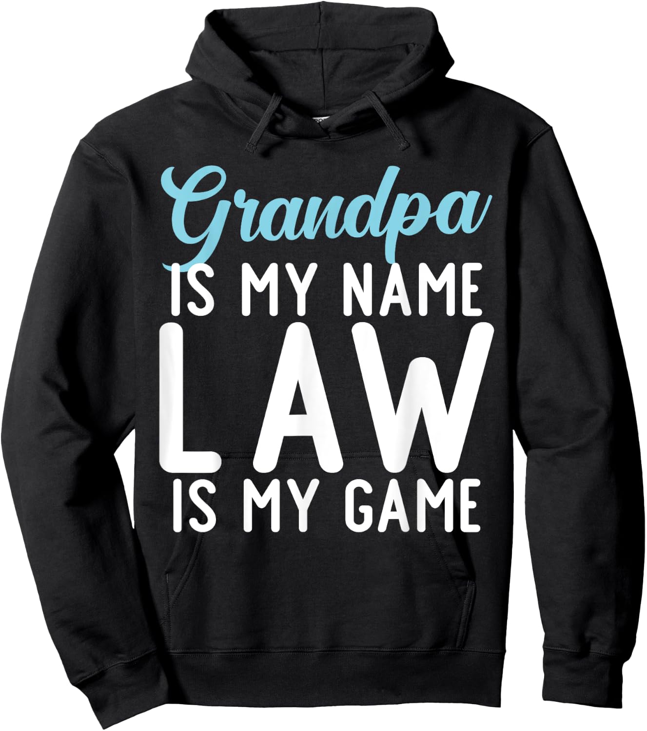 Grandpa is my Name Law is my Game Lawyer Grandpa Hoodie - Hoodie | Black