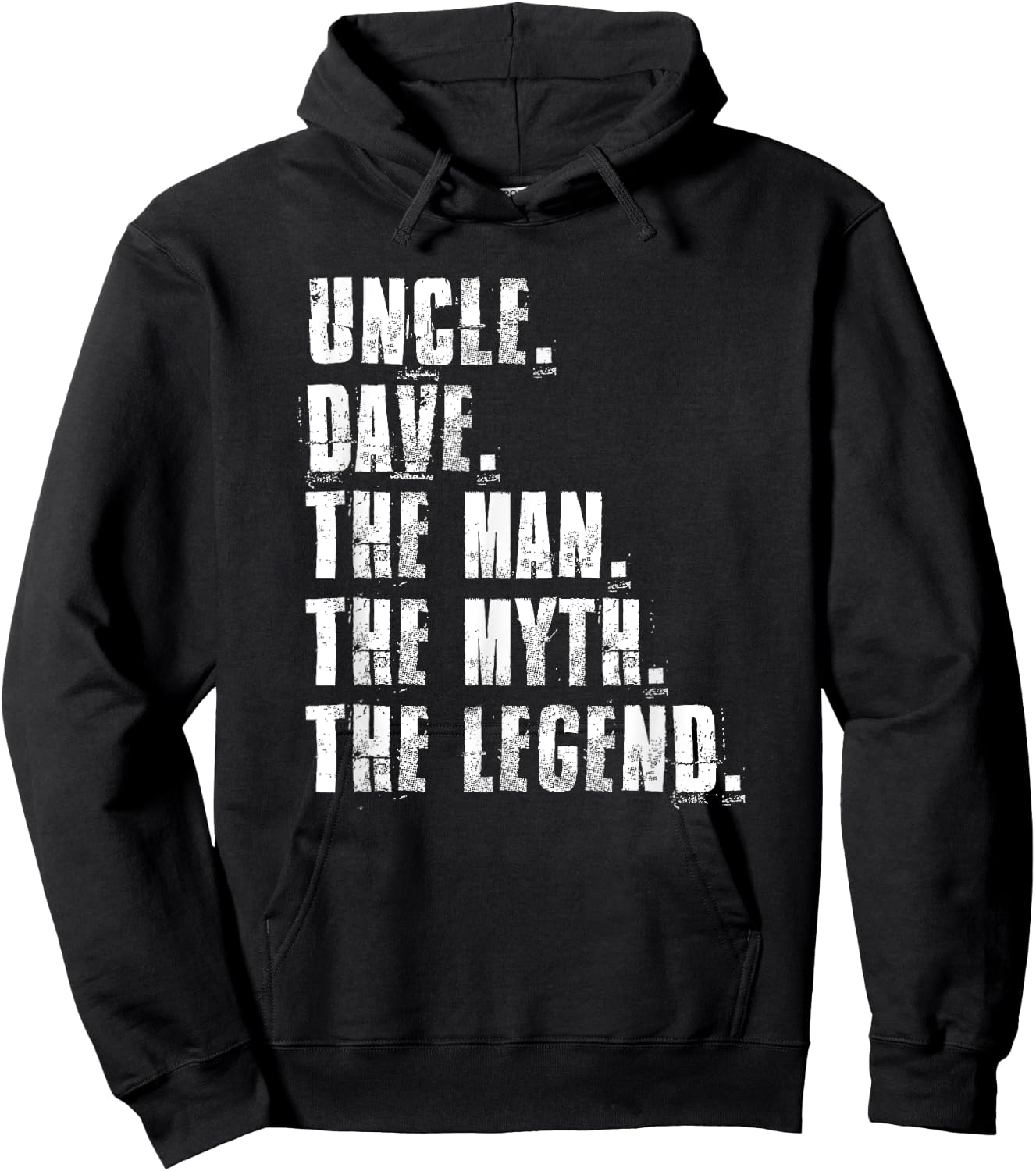 Uncle Dave The Man The Myth The Legend Funny Dave Sayings Hoodie - Hoodie | Black