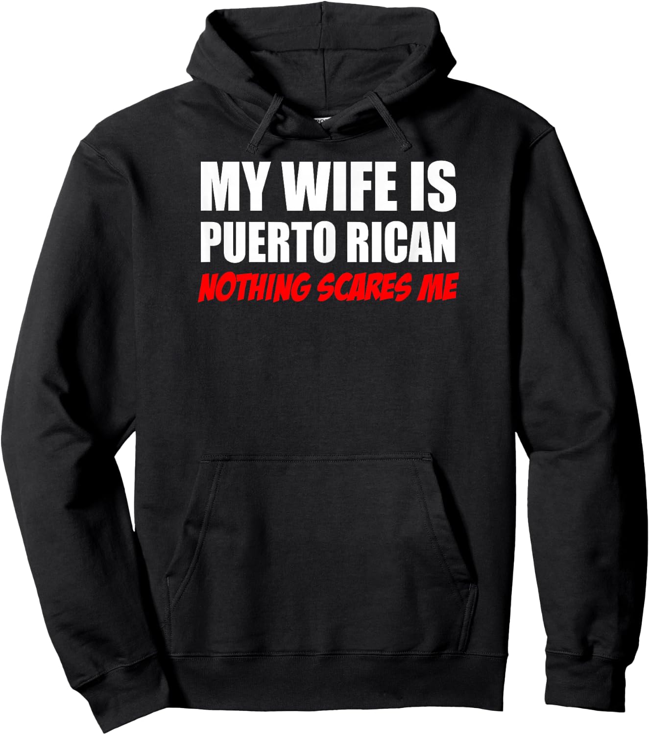 My wife is Puerto Rican Nothing scares me husband Hoodie - Hoodie | Black