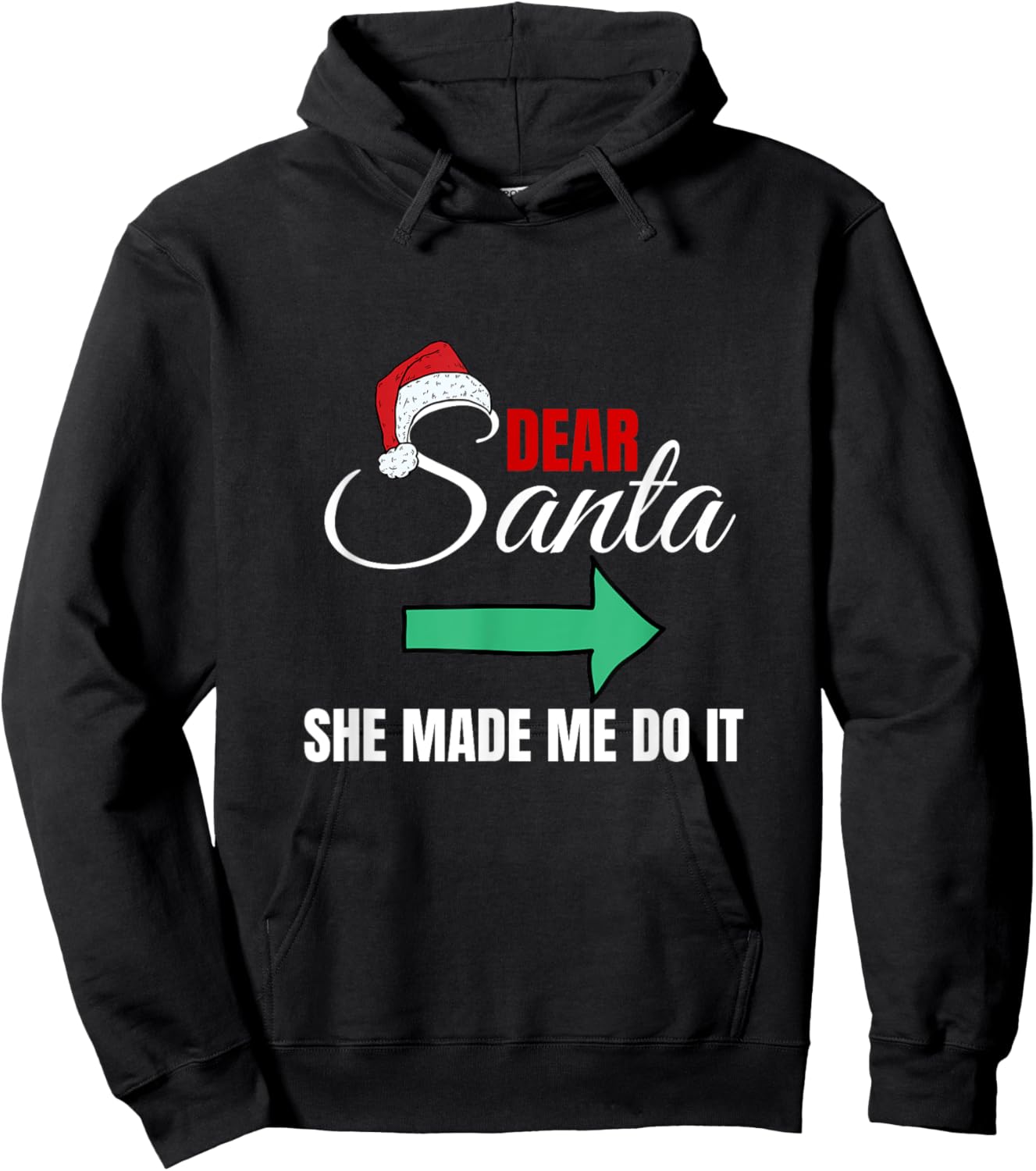 Funny dear Santa Claus She let me do it Hoodie - Hoodie | Black