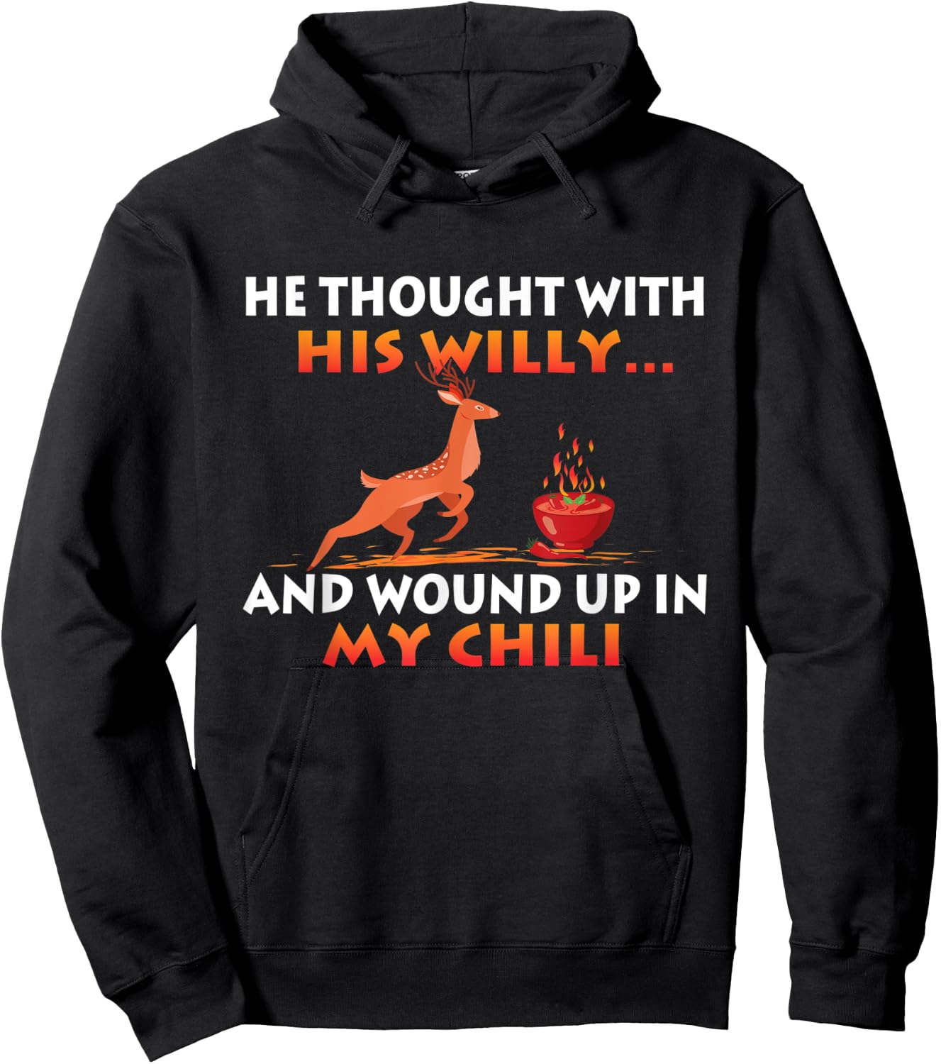 Wound Up In My Chili - Funny Deer Hunting Hunter Humor Hoodie - Hoodie | Black
