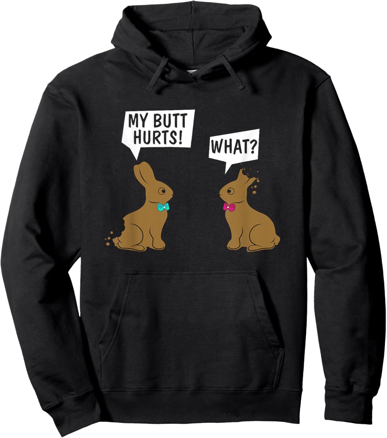 Funny Easter Bunny My Butt Hurts! What_ Cute Rabbit Hoodie - Hoodie | Black
