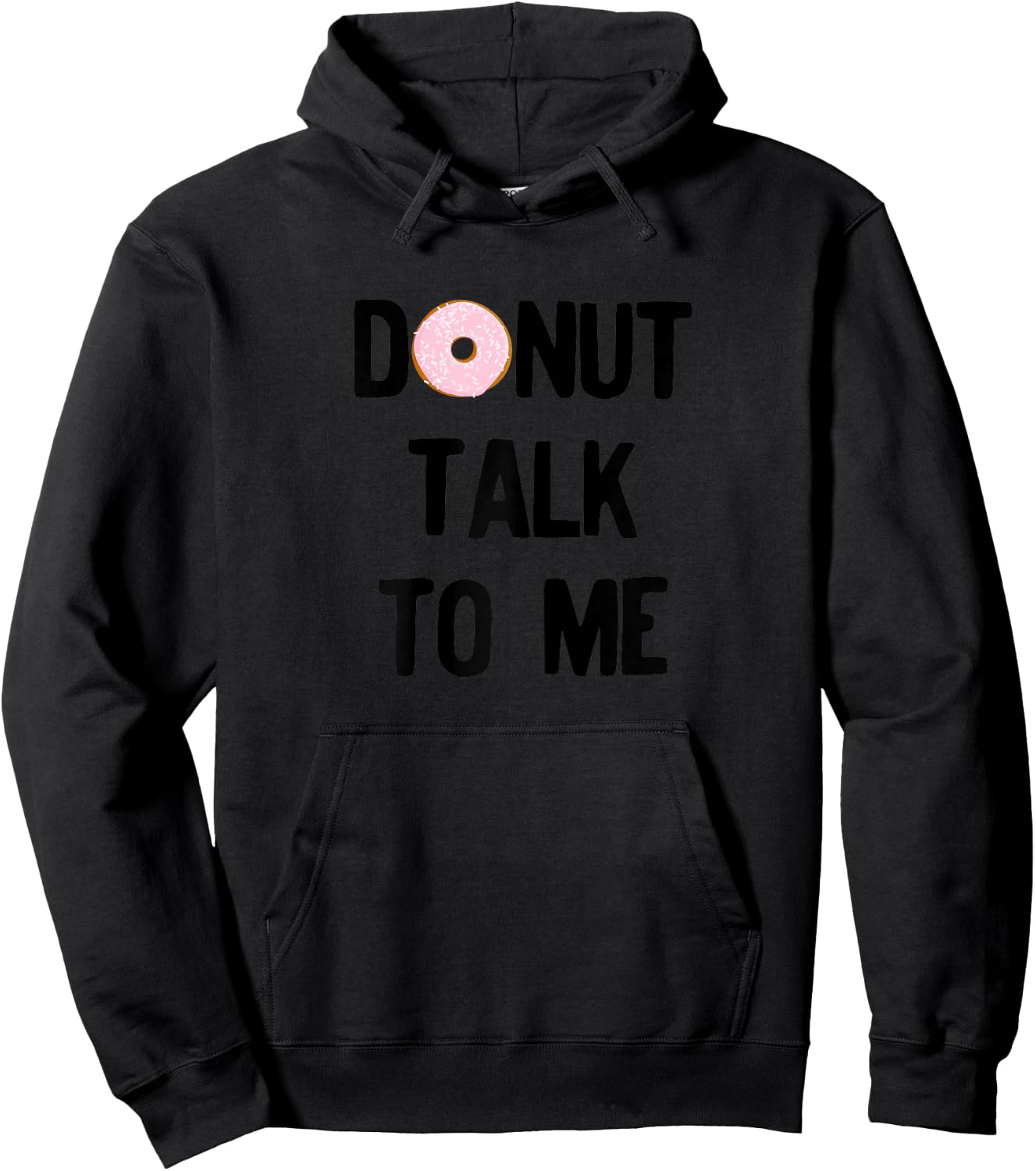 Donut Talk To Me For National Doughnut Day Hoodie - Hoodie | Black
