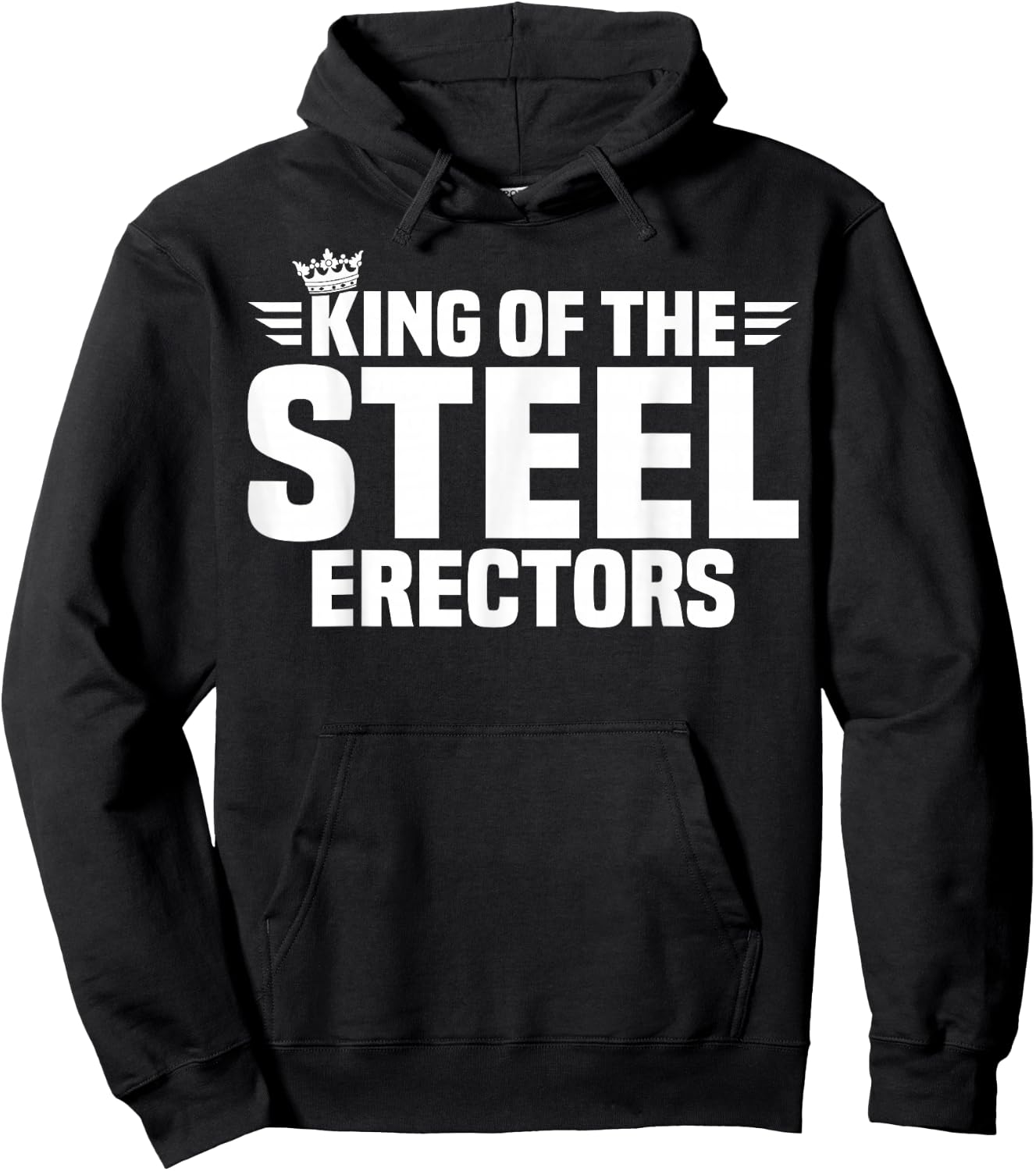 King of The Steel Erectors Hoodie - Hoodie | Black