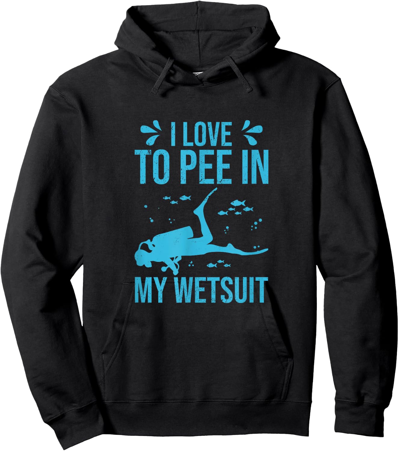 I Love To Pee In My Wetsuit Funny Scuba Diving Scuba Diver Hoodie - Hoodie | Black