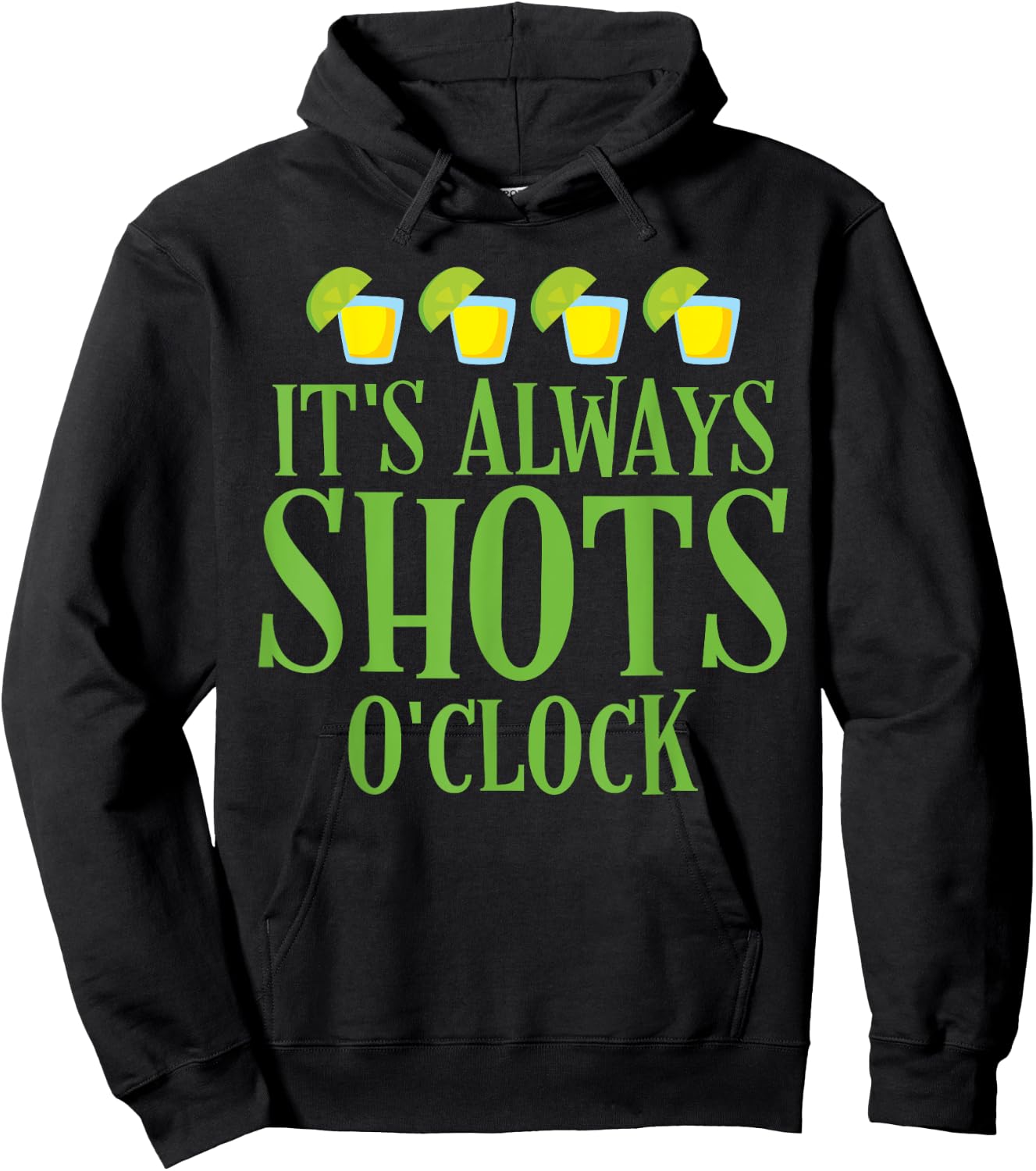 Cinco De Mayo "It's Always Shots O'clock" Tequila Lime Shirt Hoodie - Hoodie | Black